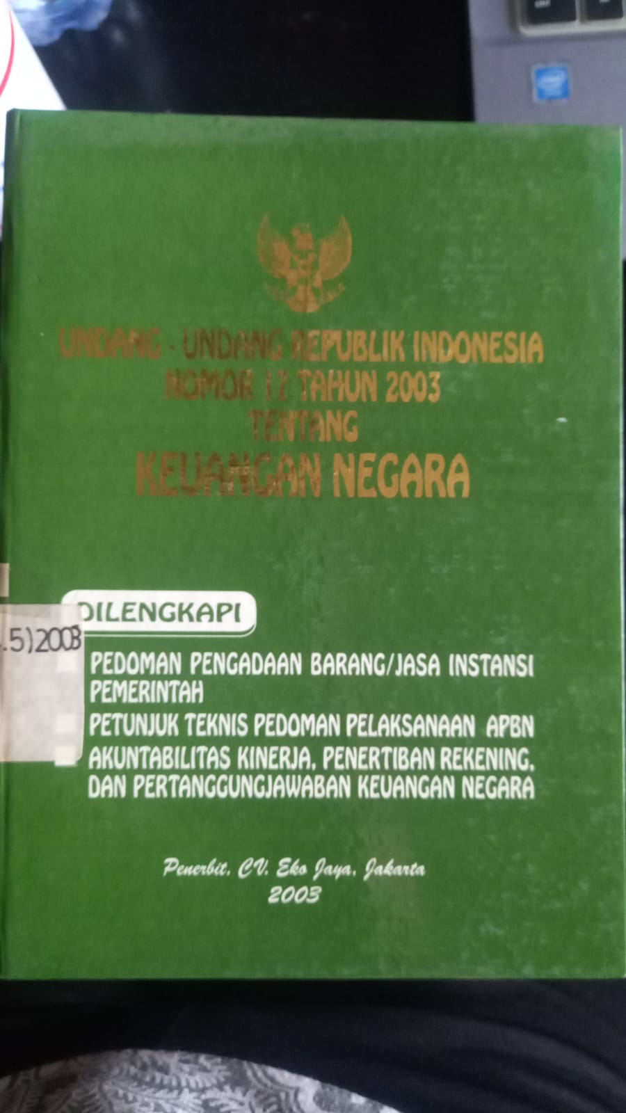 Cover Undang - Undang Republik Indonesia Nomor 17 Tahun 2003 Tentang Keuangan Negara