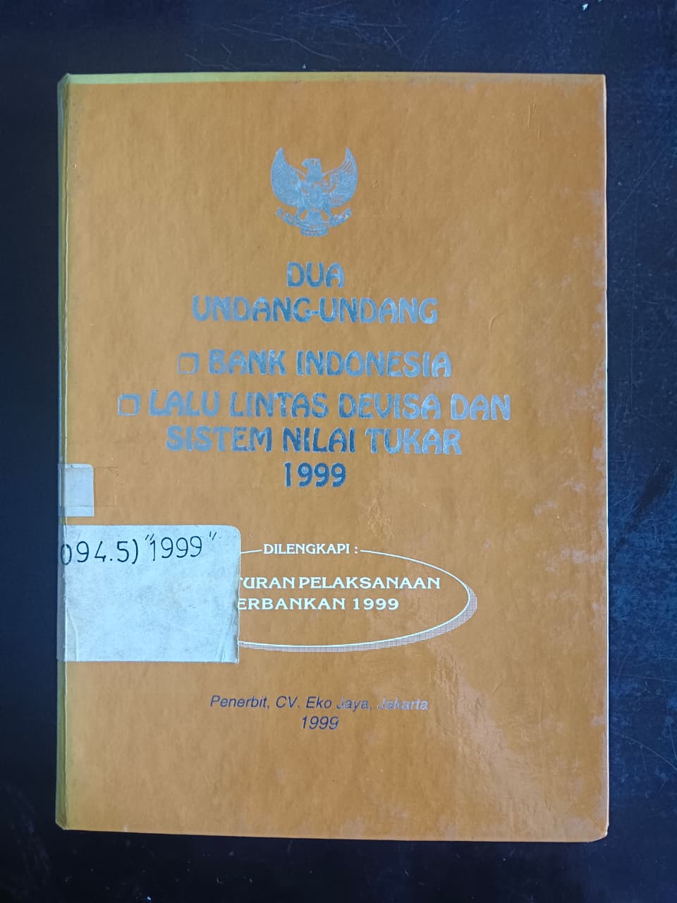 Cover Dua Undang-Undang -Bank Indonesia -Lalu Lintas Devisa Dan Sistem Nilai Tukar 1999