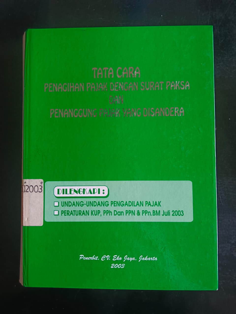 Cover Tata Cara Penagihan Pajak Dengan Surat Paksa Dan Penanggung Pajak Yang Disandera