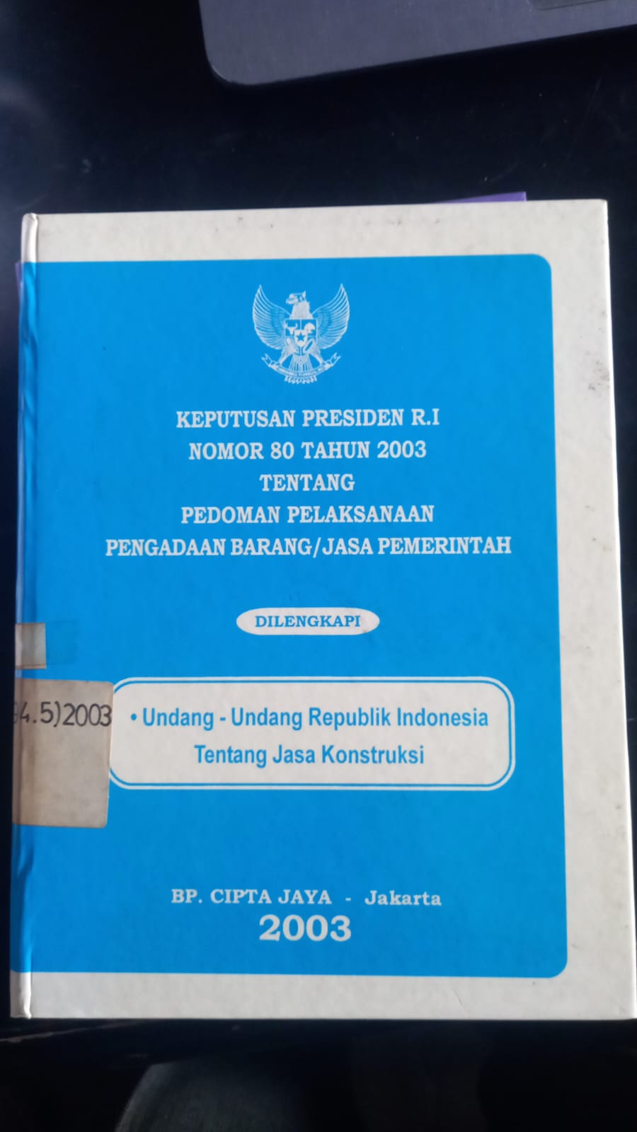 Cover Keputusan Presiden R.I Nomor 80 Tahun 2003 Tentang Pedoman Pelaksanaan Pengadaan Barang/Jasa Pemerintah