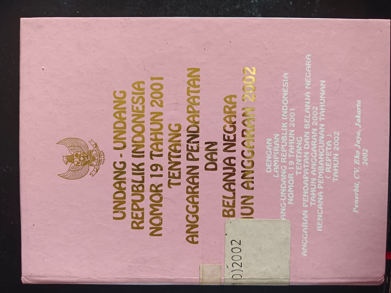 Cover Undang-Undang Republik Indonesia Nomor 19 Tahun 2001 Tentang Anggaran Pendapatan Dan Belanja Negara Tahun Anggaran 2002