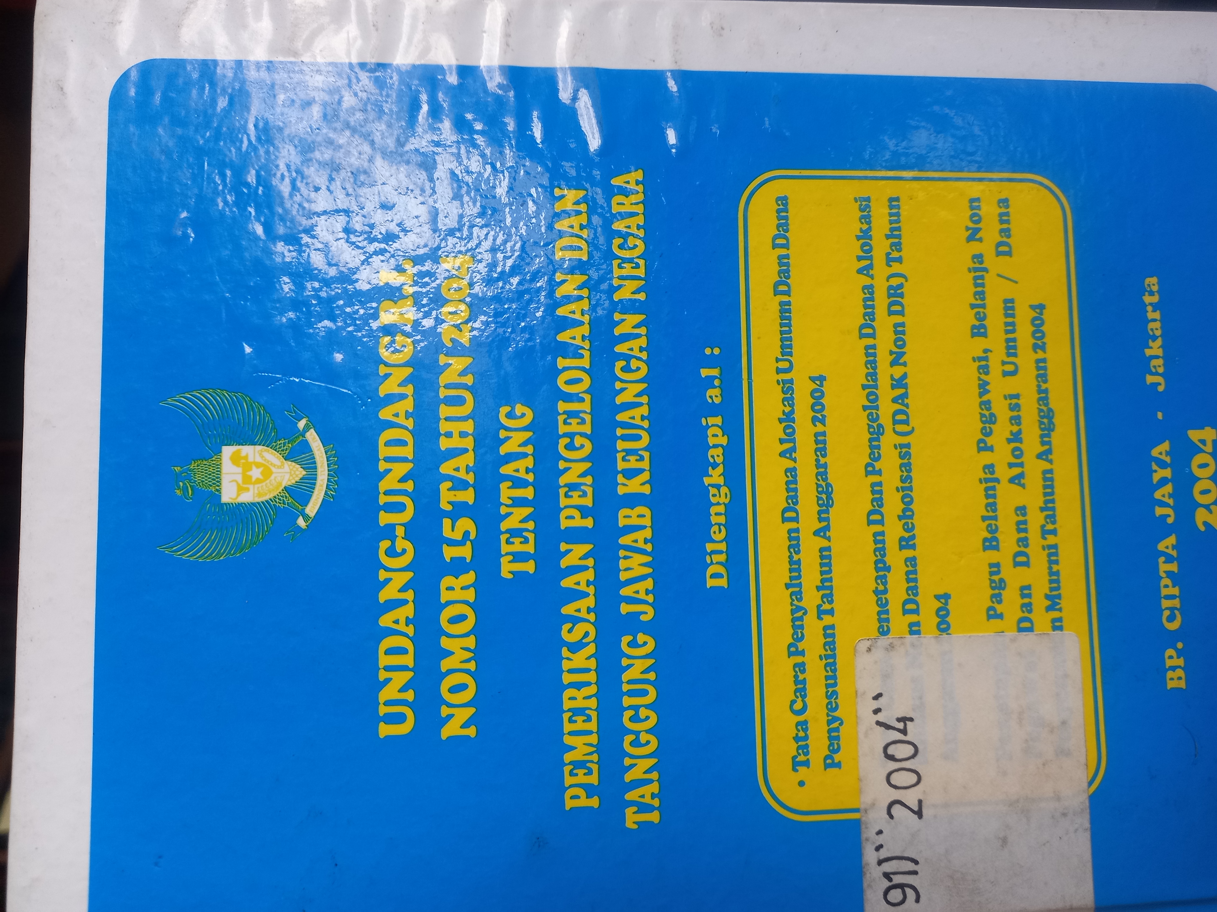 Cover Undang - Undang R.I Nomor 15 Tahun 2004 Tentang Pemeriksaan Pengelolaan Dan Tanggung Jawab Keuangan Negara