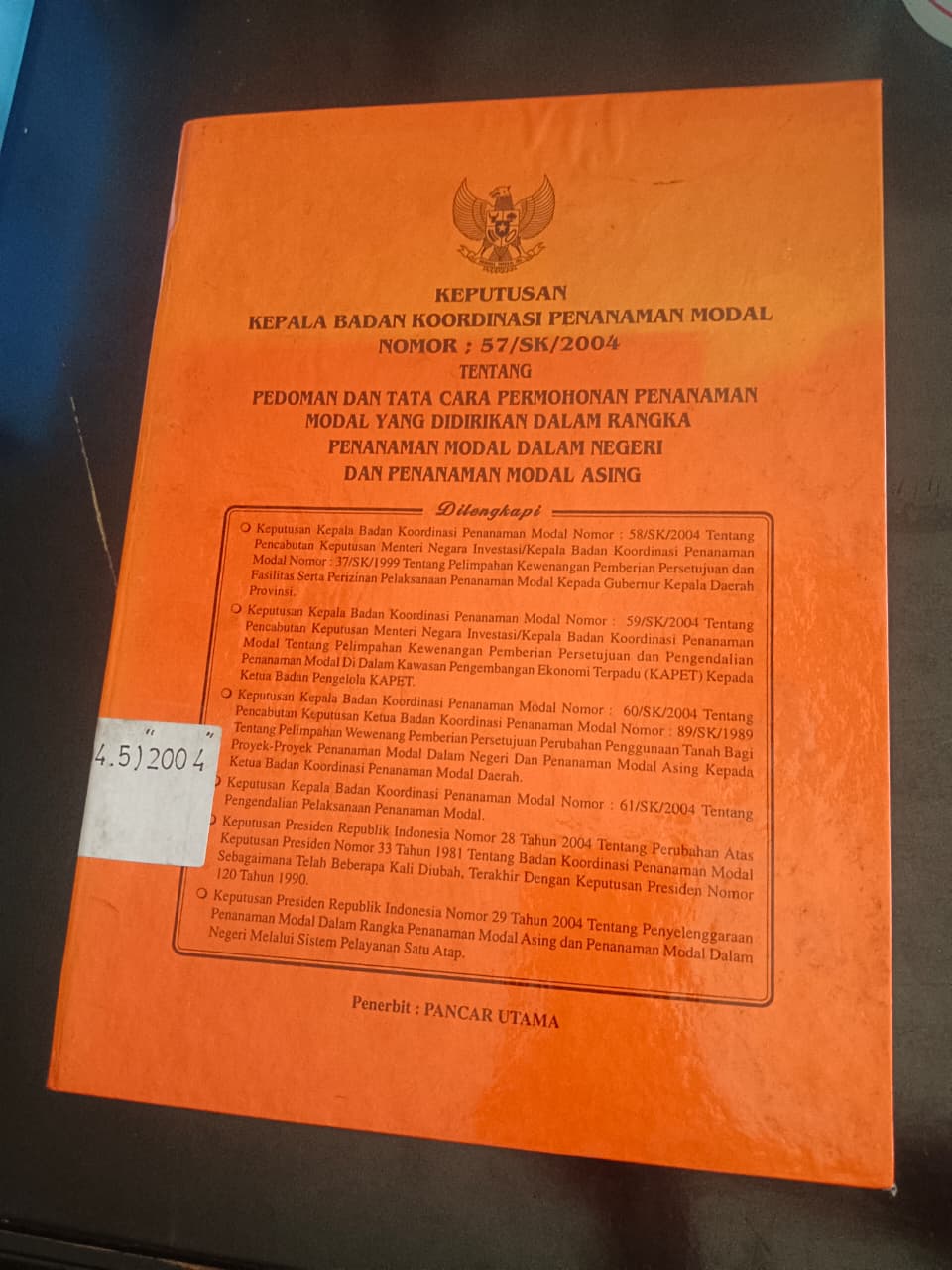 Cover Peraturan Kepala Badan Koordinasi Penanaman Modal Nomor ; 57/SK/2004 Tentang Pedoman Dan Tata Cara Permohonan Penanaman Modal Yang Didirikan Dalam Rangka Penanaman Modal Dalam Negeri Dan Penanaman Modal Asing