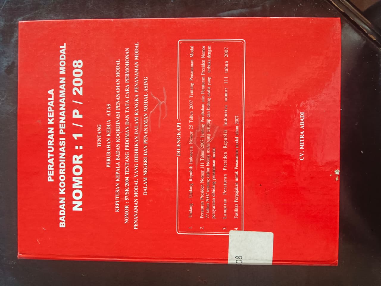 Cover Peraturan Kepala Badan Koordinasi Penanaman Modal Nomor : 1/P/2008 Tentang Perubahan Kedua Atas Keputusan Kepala Badan Koordinasi Penanaman Modal Nomor : 57/SK/2004 Tentang Pedoman Dan Tata Cara Permohonan Penanaman Modal Yang Didirikan Dalam Rangka Penanaman Modal Dalam Negeri Dan Penanaman Modal Asing
