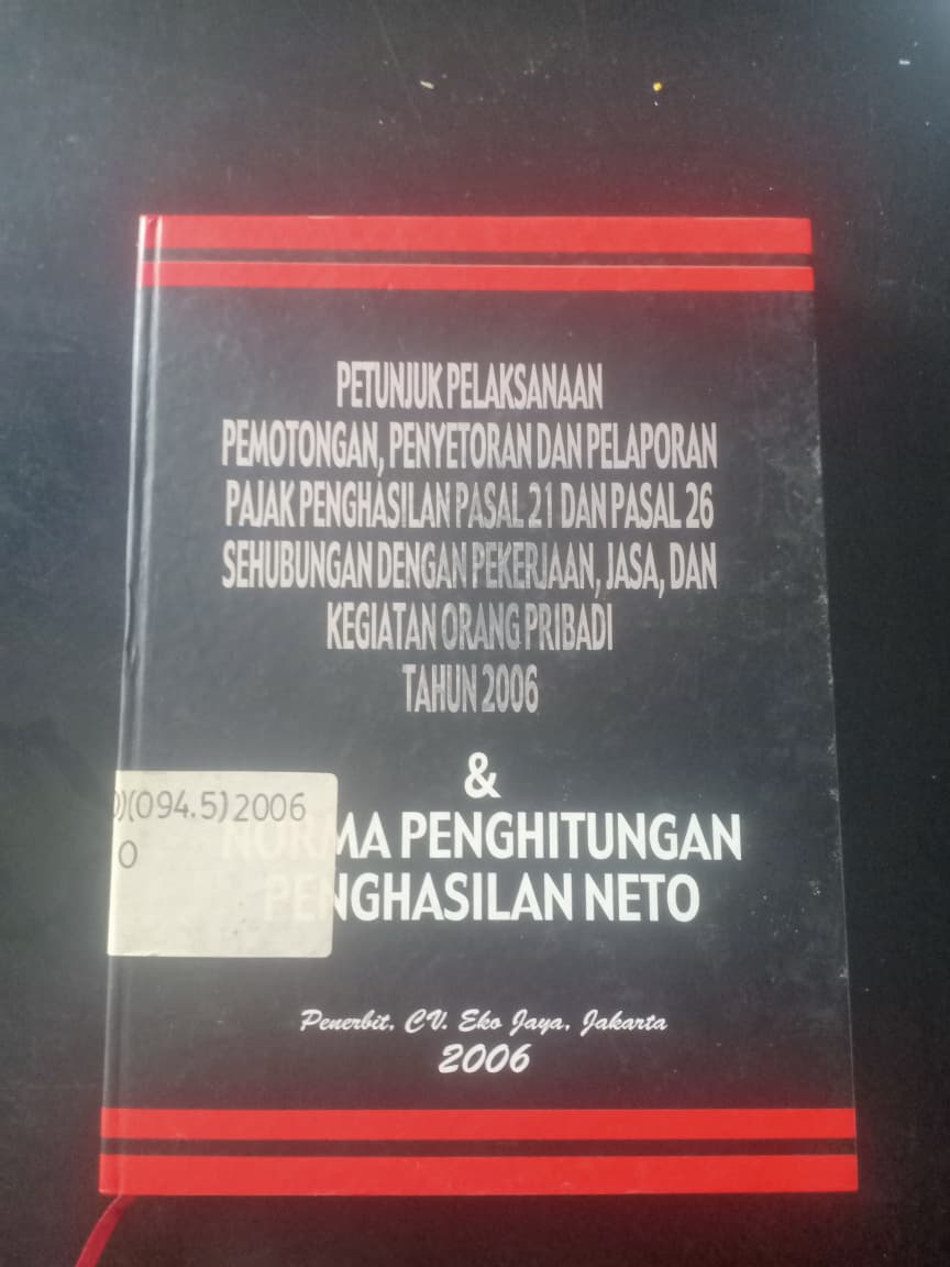 Cover Petunjuk Pelaksanaan Pemotongan, Penyetoran Dan Pelaporan Pajak Penghasilan Pasal 21 Dan Pasal 26 Sehubungan Dengan Pekerjaan, Jasa, Dan Kegiatan Orang Pribadi Tahun 2006