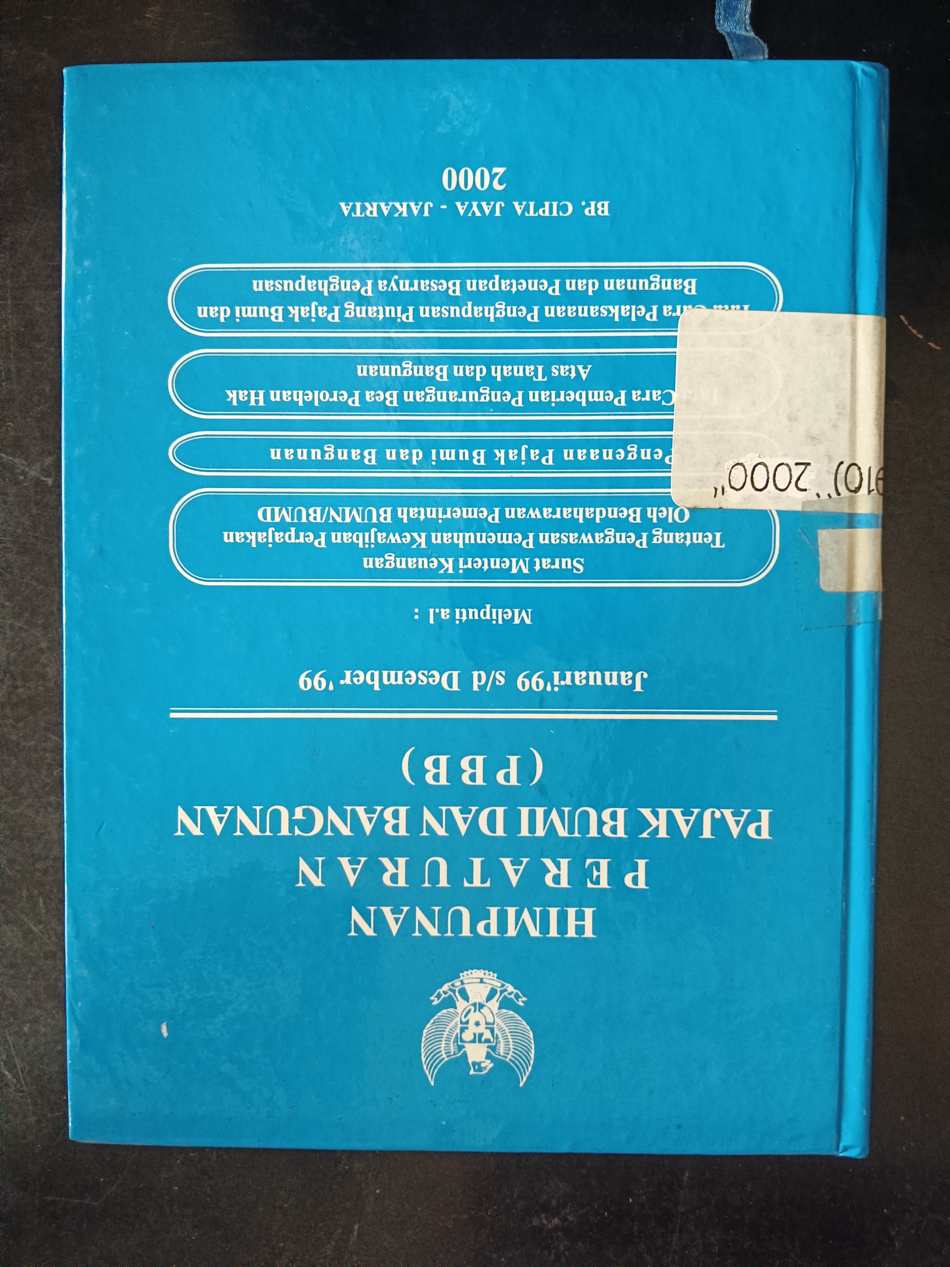 Cover Himpunan Peraturan Pajak Bumi Dan Bangunan (PBB)
Januari'99 s/d Desember'99