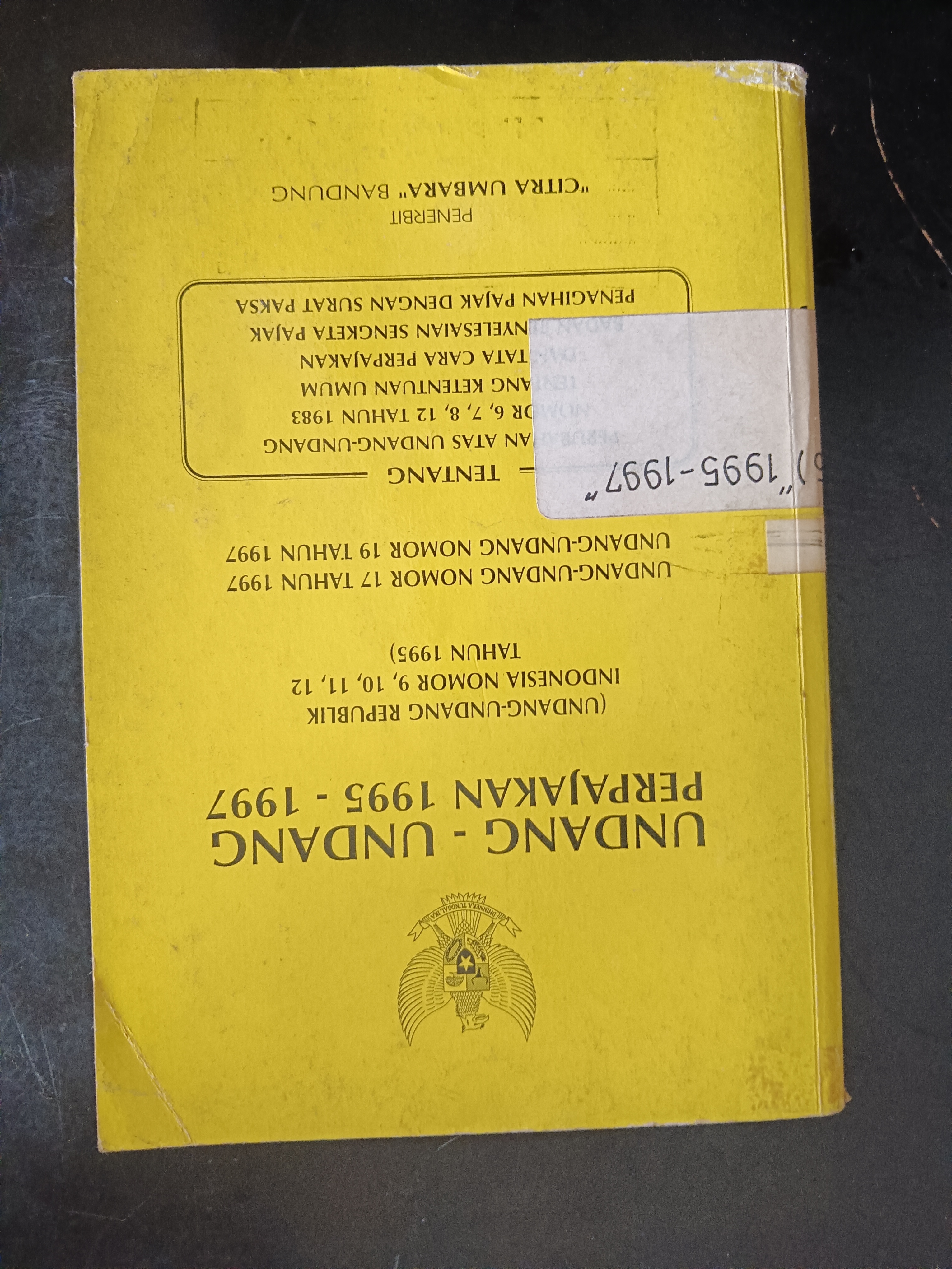 Cover Undang-Undang Perpajakan 1995-1997 (Undang-Undang Republik Indonesia Nomor 9, 10, 11, 12 Tahun 1995
Undang-Undang Nomor 17 Tahun 1997
Undang-Undang Nomor 19 Tahun 1997