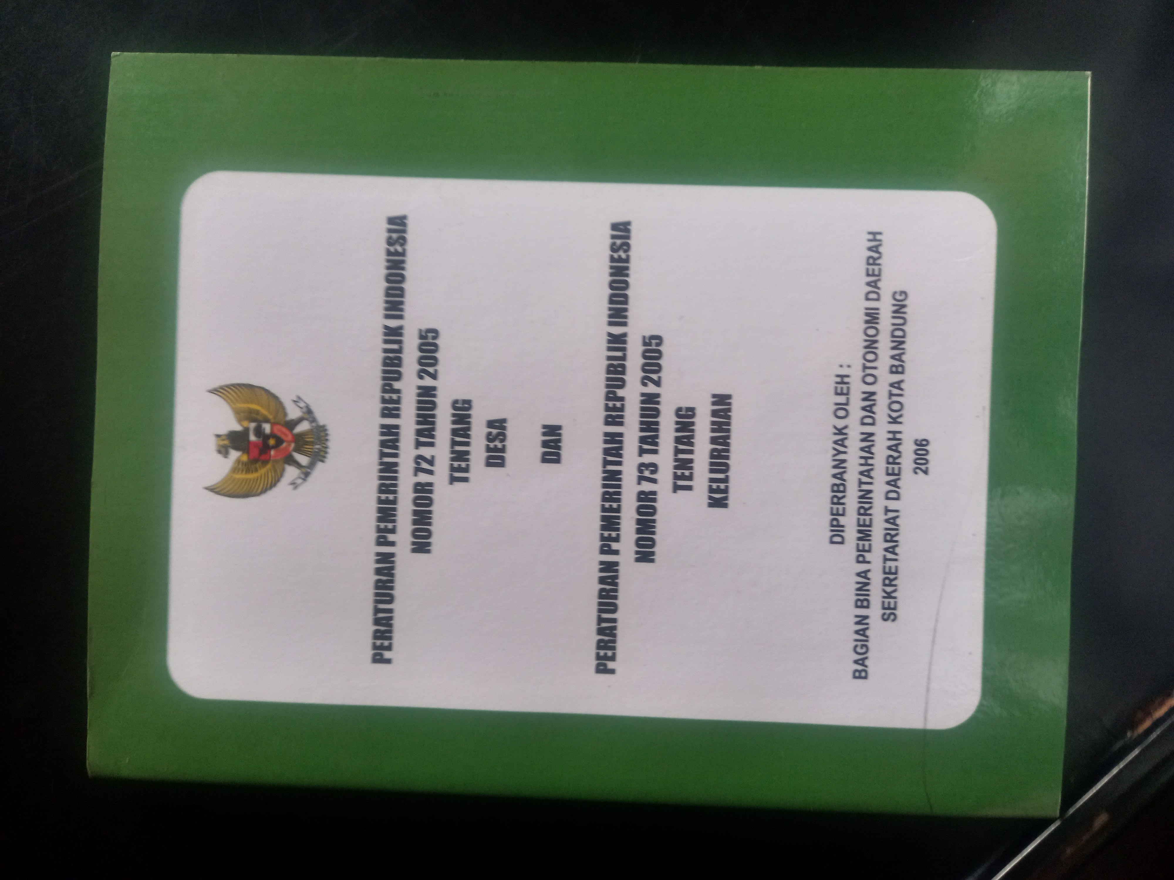 Cover Peraturan Pemerintah Republik Indonesia Nomor 72 Tahun 2005 Tentang Desa dan Peraturan Pemerintah Republik Indonesia Nomor 73 Tahun 2005 Tentang Kelurahan