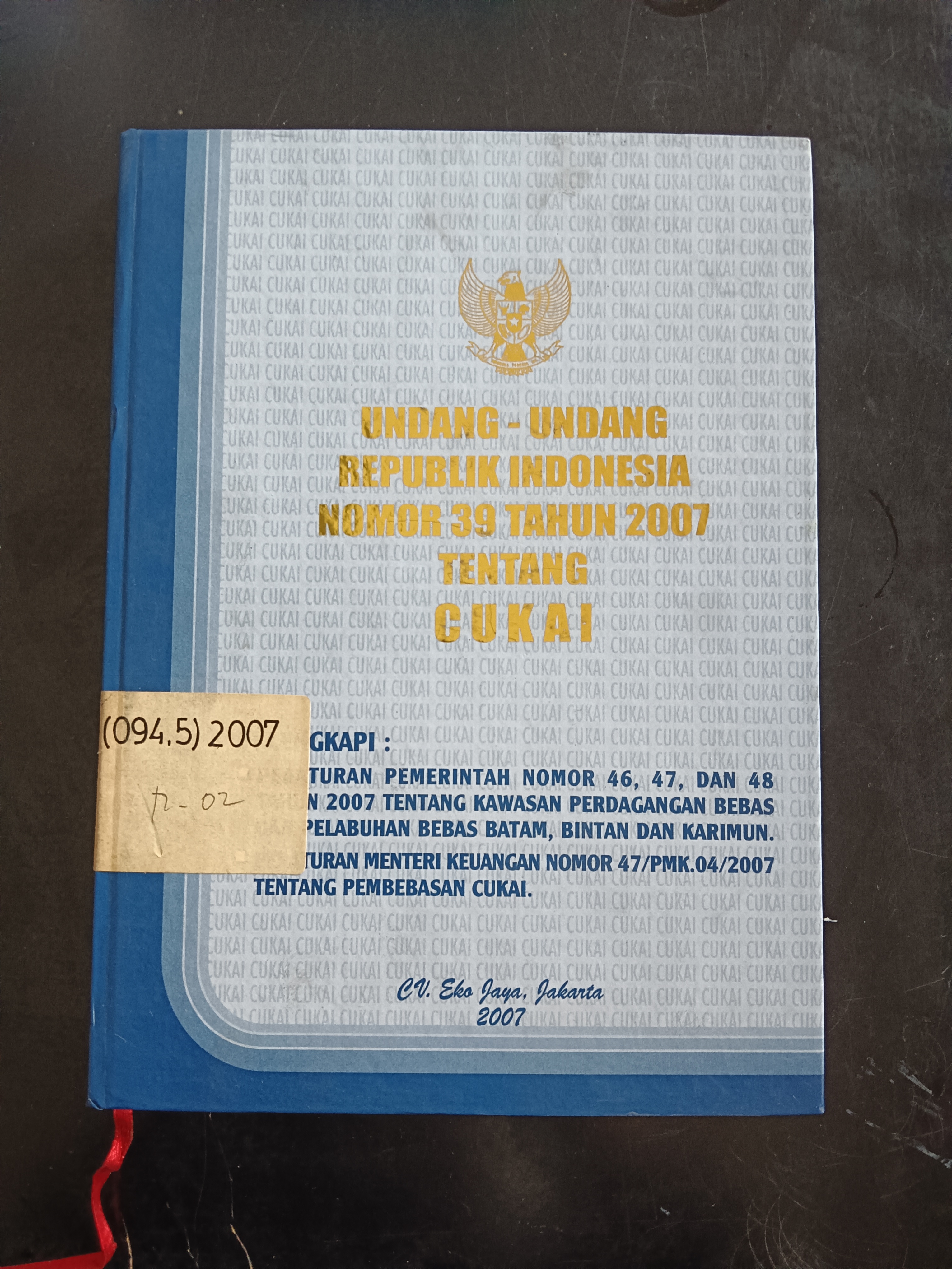 Cover Undang-Undang Republik Indonesia Nomor 39 Tahun 2007 Tentang Cukai