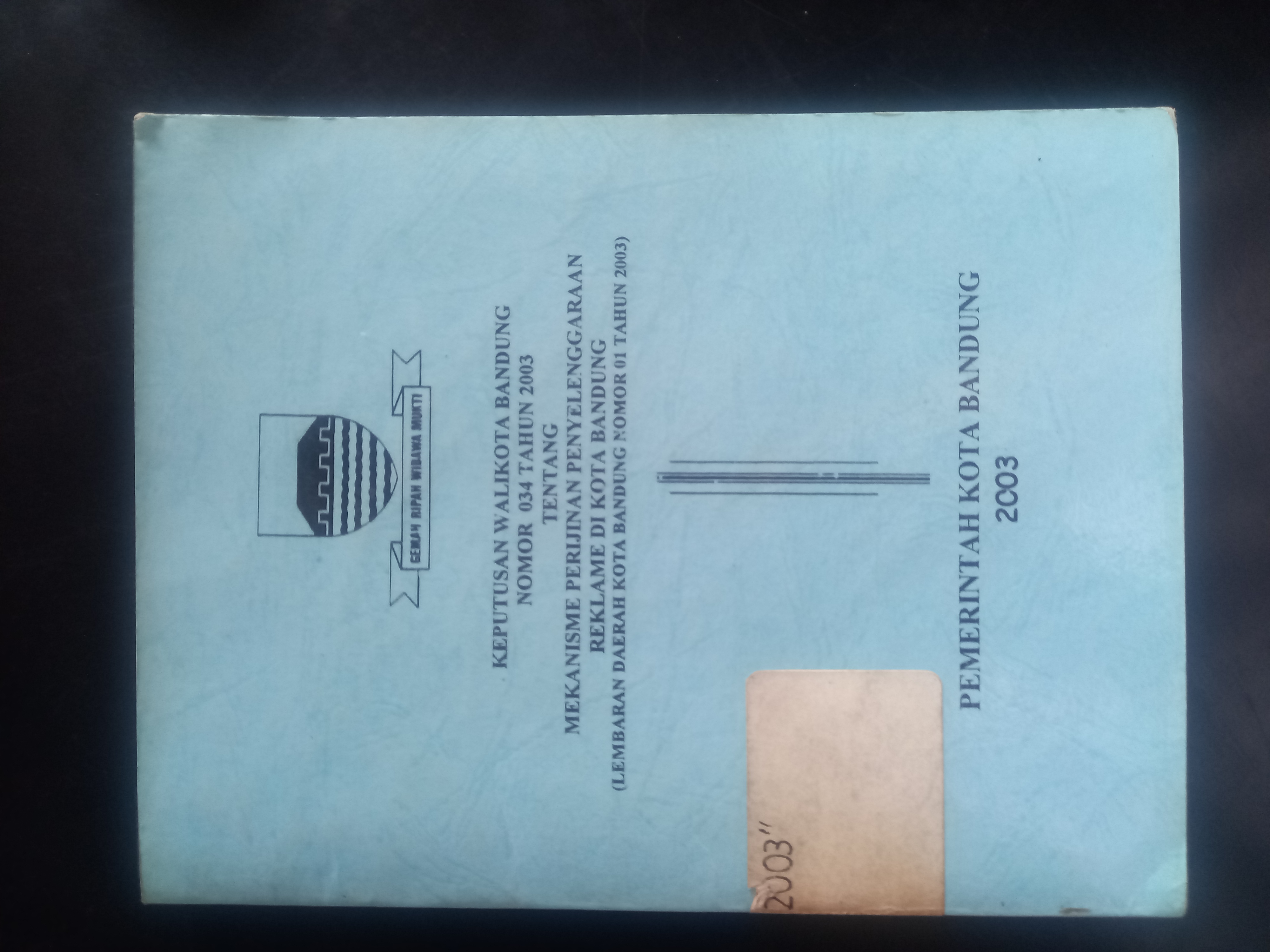 Cover Keputusan Walikota Bandung Nomor 034 Tahun 2003 Tentang Mekanisme Perijinan Penyelenggaraan Reklame Di Kota Bandung