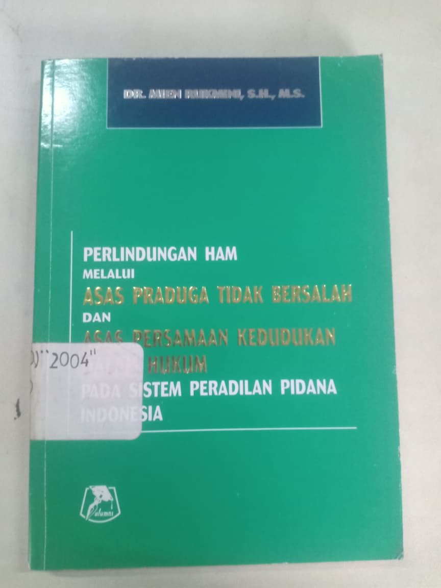 Cover PERLINDUNGAN HAM MELALUI ASAS PRADUGA TIDAK BERSALAH DAN ASAS PERSAMAAN KEDUDUKAN DALAM HUKUM PADA SISTEM PADA SISTEM PERADILAN PIDANA INDONESIA