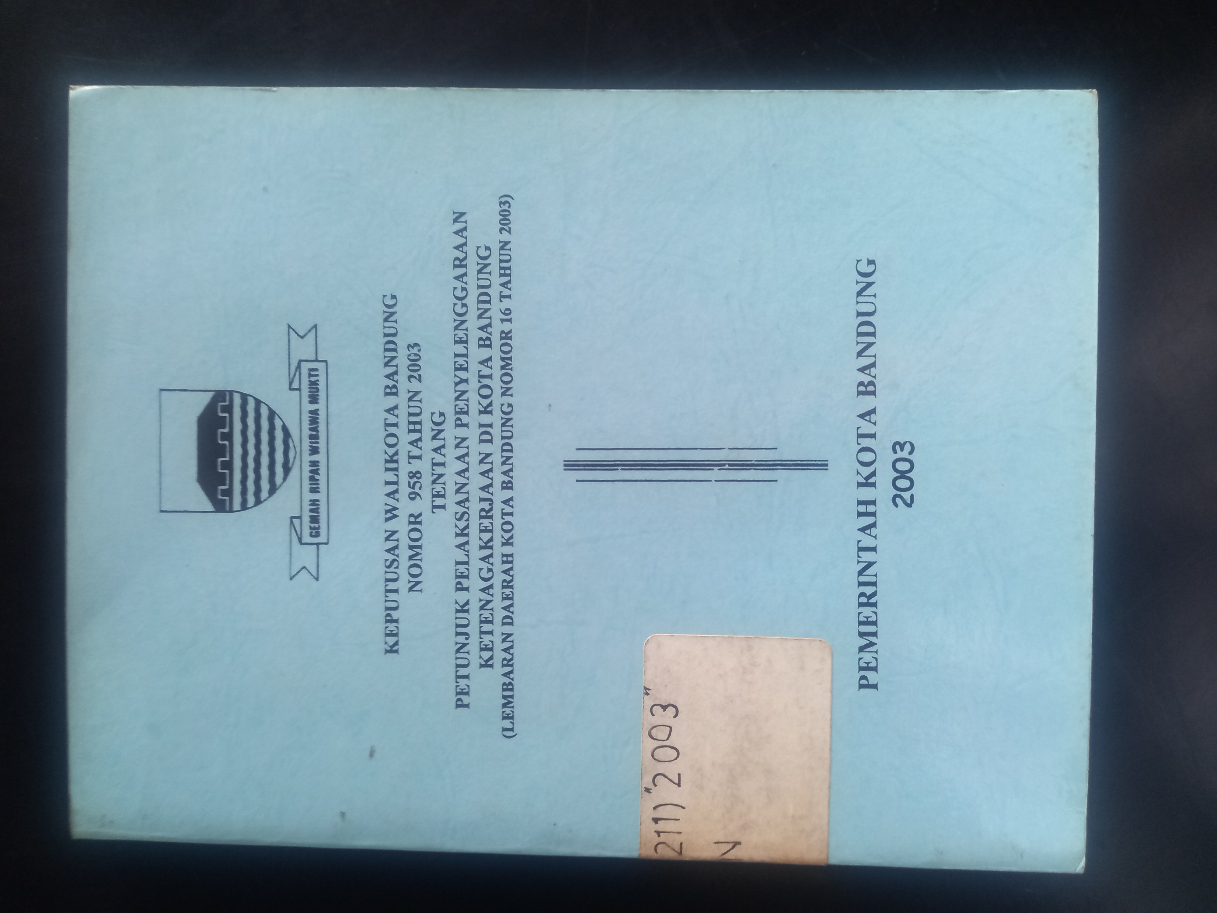 Cover Keputusan Walikota Bandung Nomor 034 Tahun 2003 Tentang Mekanisme Perijinan Penyelenggaraan Reklame Di Kota Bandung