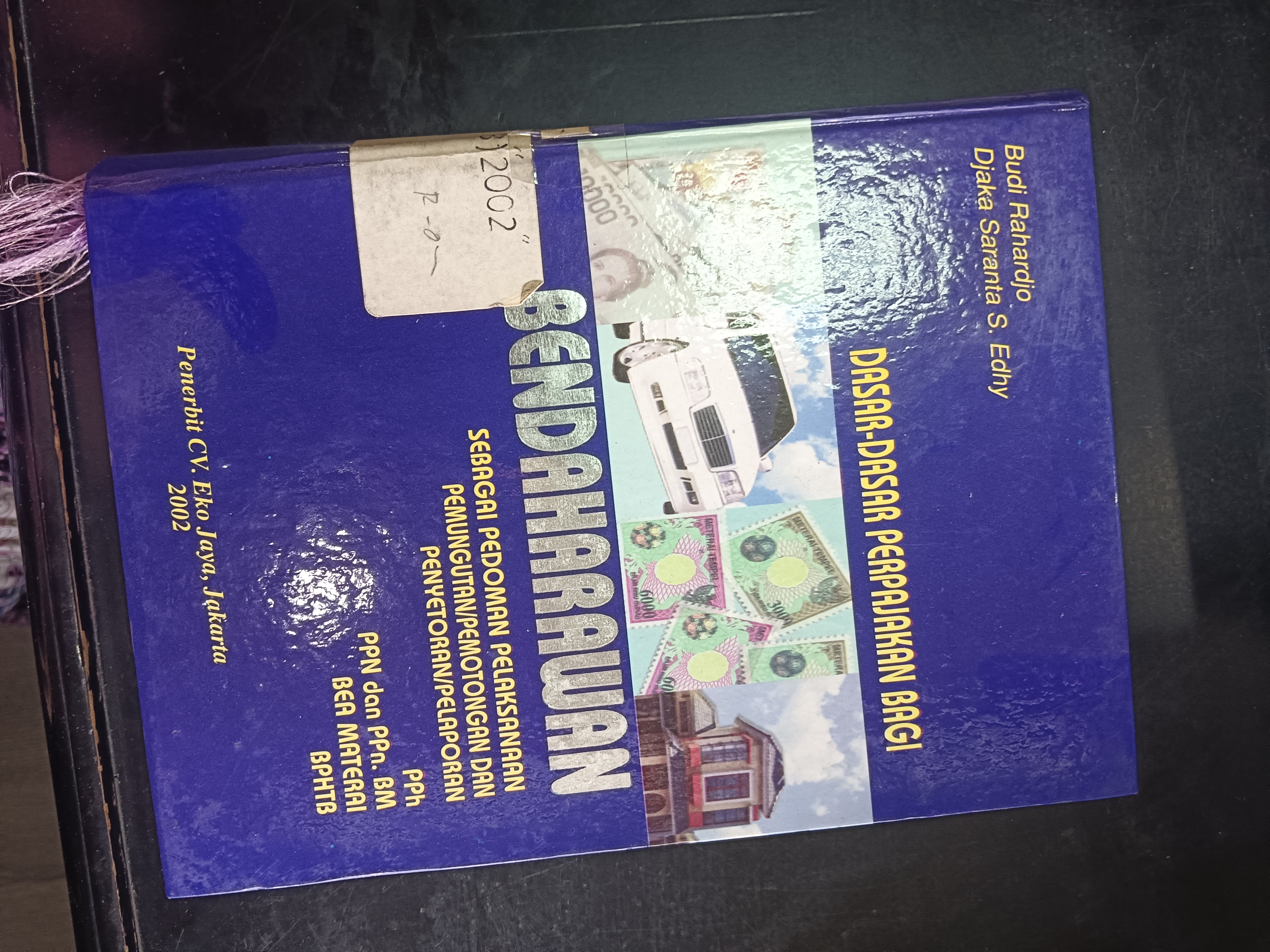 Cover Dasar Perpajakan Bagi Bendahawaran Sebagai Pedoman Pelaksanaan Pemungutan/Pemotongan Dan Penyetoran/Pelaporan PPh PPN dan PPn. BM Bea Materai BPHTB