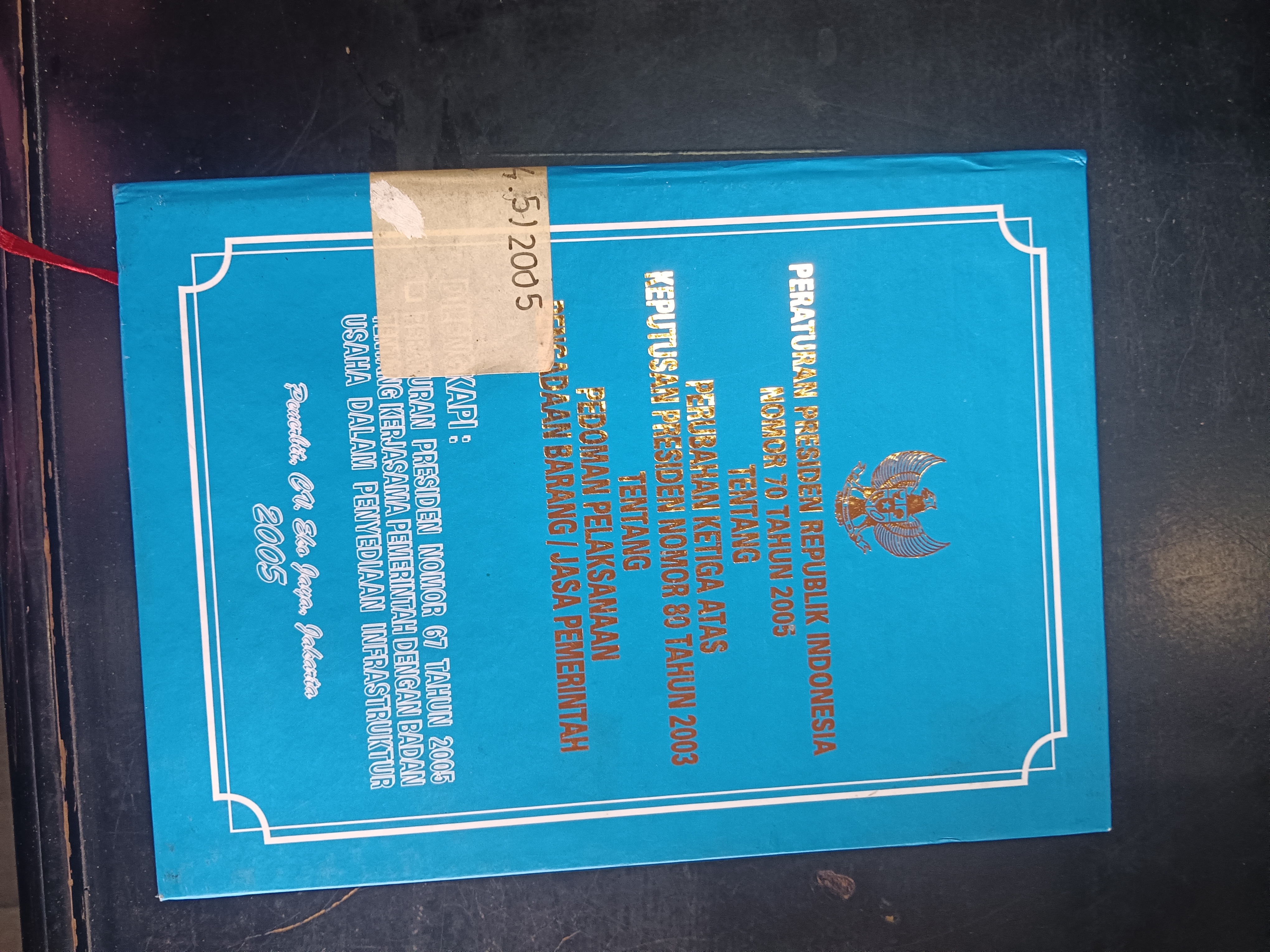 Cover Peraturan Presiden Republik Indonesia Nomor 70 Tahun 2005 Tentang Perubahan Ketiga Atas Keputusan Presiden Nomor 80 Tahun 2003 Tentang Pedoman Pelaksanaan Pengadaan Barang/Jasa Pemerintah