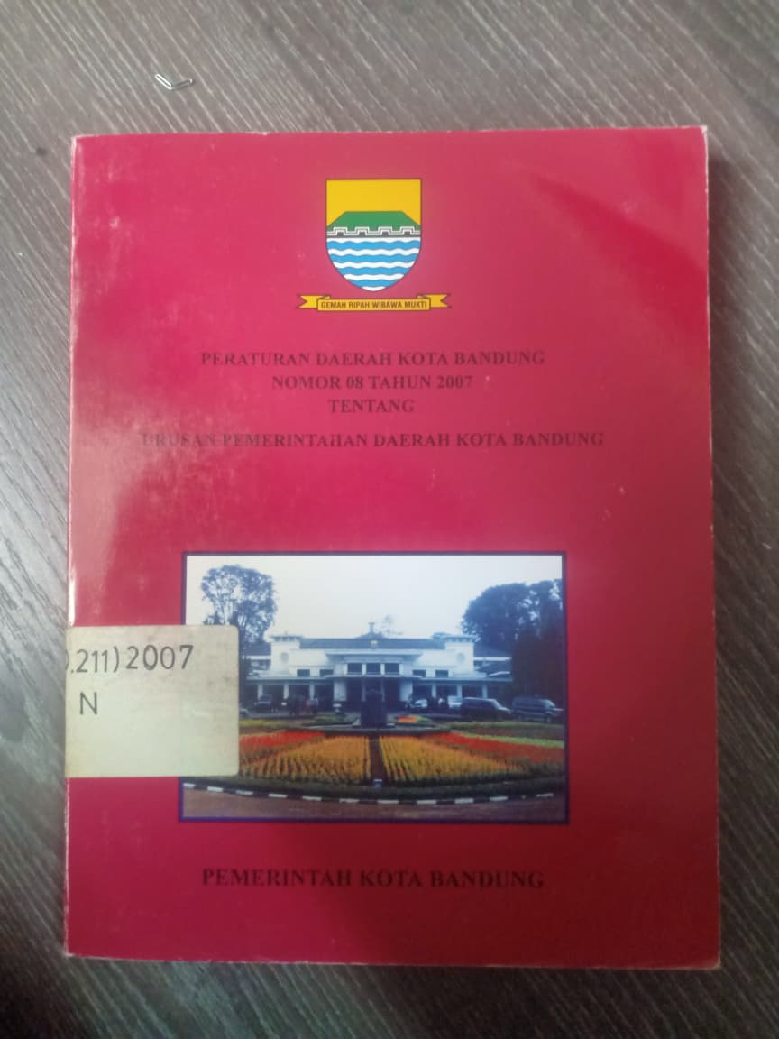 Cover Peraturan Daerah Kota Bandung Nomor 08 Tahun 2007 Tentang Urusan Pemerintah Daerah Kota Bandung