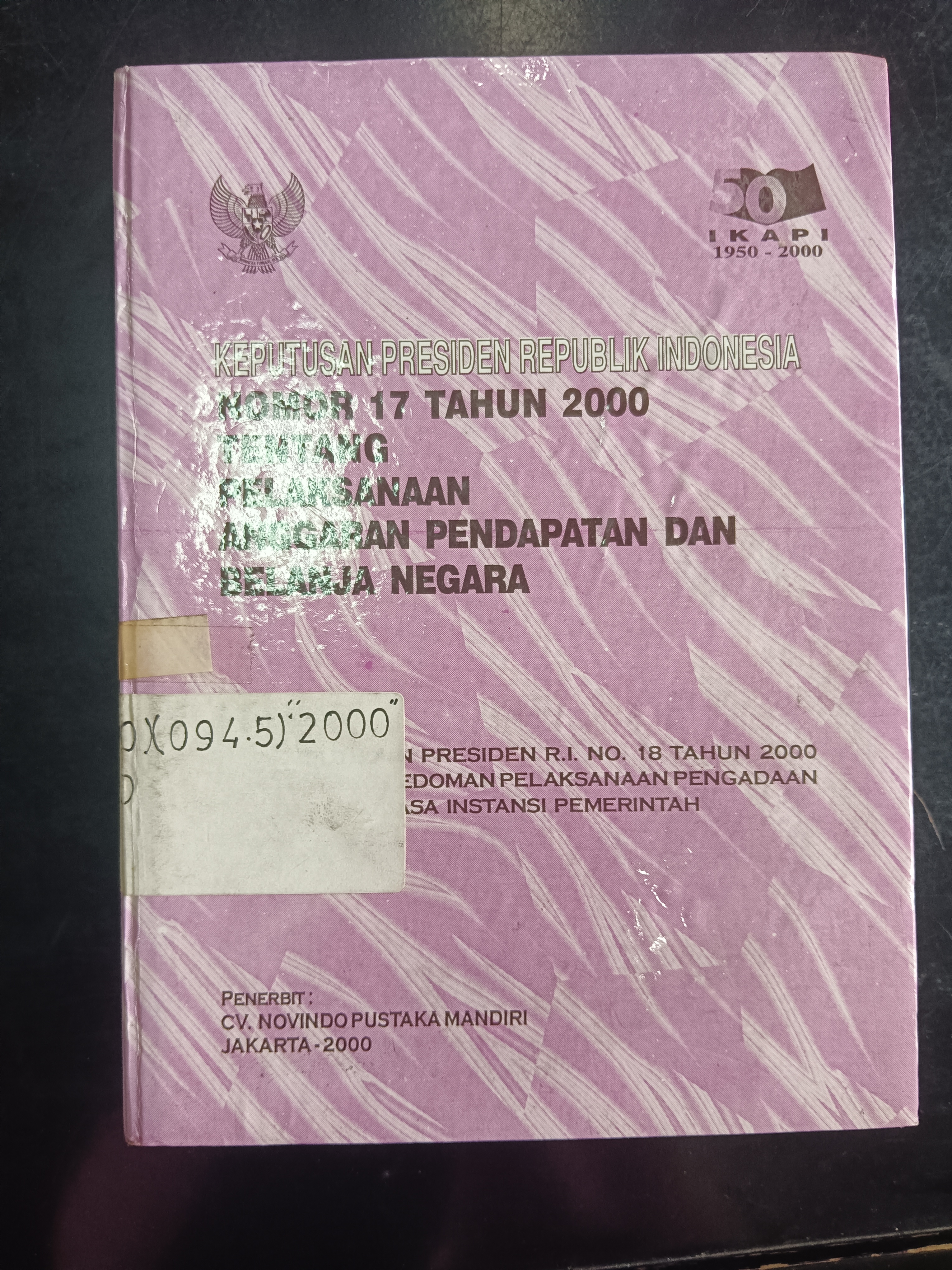 Cover Keputusan Presiden Republik Indonesia Nomor 17 Tahun 2000 Tentang Pelaksanaan Anggaran Pendapatan Dan Belanja Negara