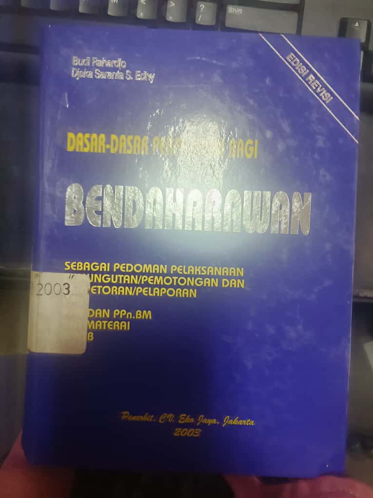 Cover Dasar-Dasar Perpajakan Bagi Bendaharawan Sebagai Pedoman Pelaksanaan Pemungutan Dan Penyetoran/Pelaporan PPh PPN Dan 
PPn.BM Bea Materai BPHTB