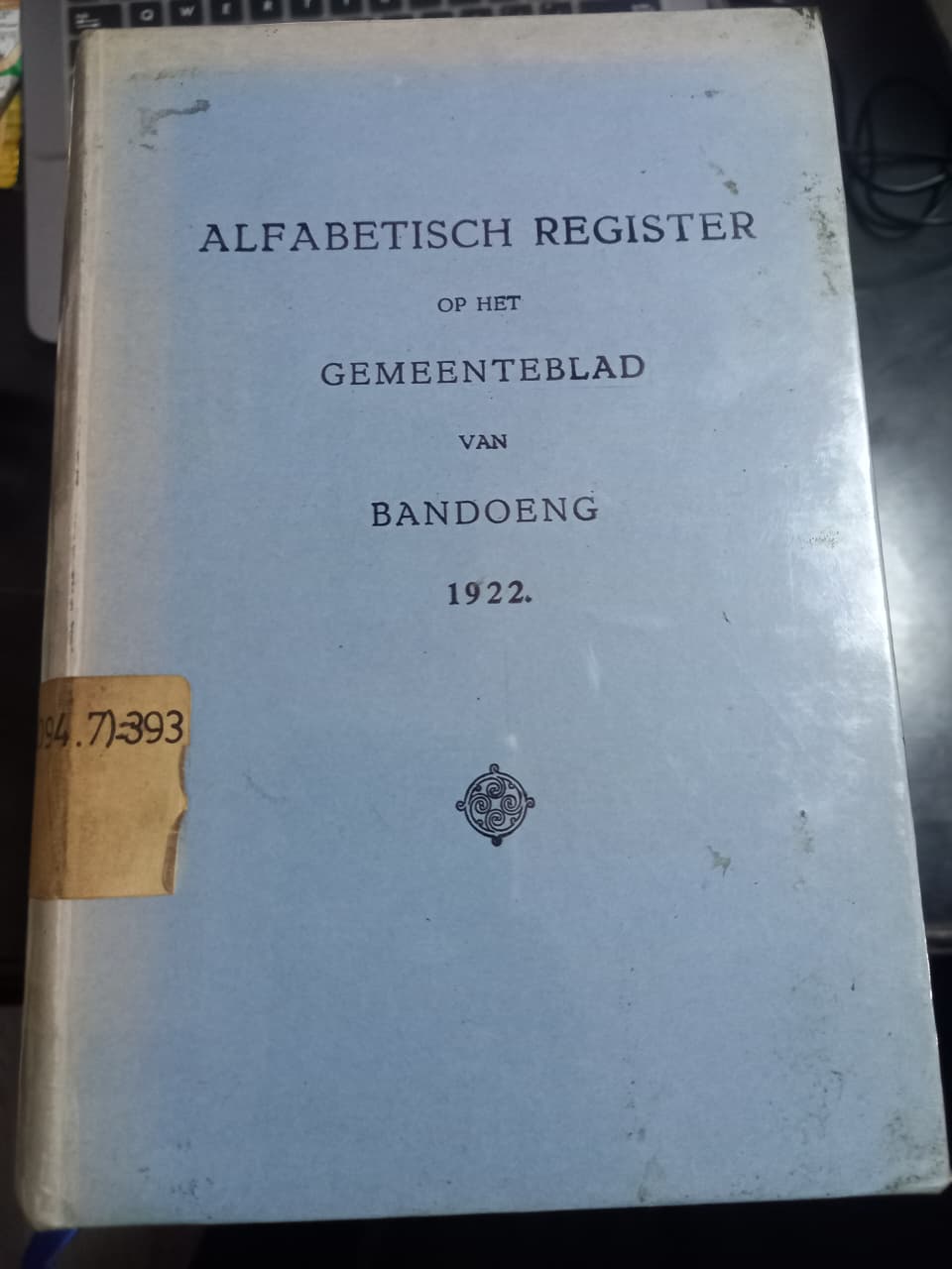 Cover Stadsgemeente Bandoeng Alfabetisch Register En Numberlijst Gemeentebladen Bandoeng 1930