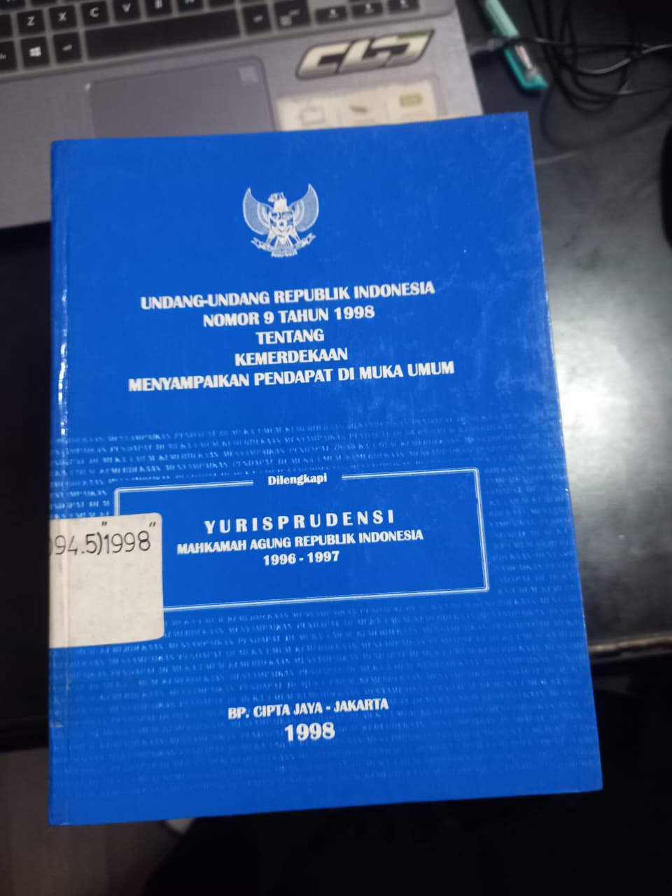 Cover Undang - Undang Republik Indonesia Nomor 9 Tahun 1998 Tentang Kemerdekaan Menyampaikan Pendapat Di Muka Umum