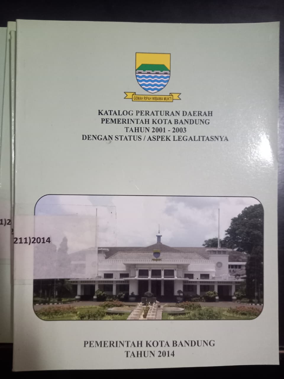 Cover Katalog Peraturan Daerah Pemerintah Kota Bandung tahun 2001 - 2003 Dengan Status / Aspek Legalitasnya