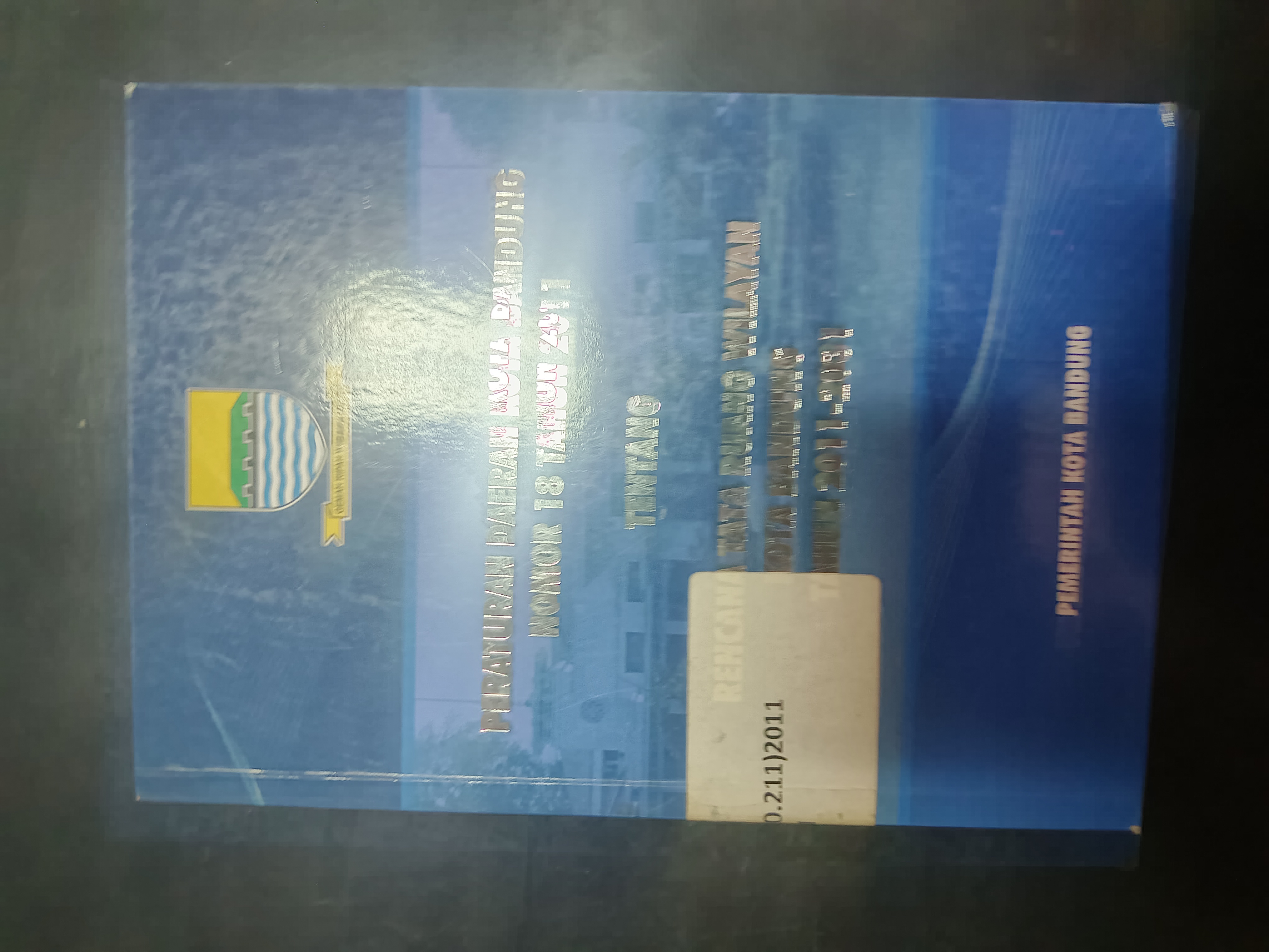 Cover Peraturan Daerah Kota Bandung Nomor 18 Tahun 2011 Tentang Rencana Tata Ruang Wilayah Kota Bandung Tahun 2011-2031