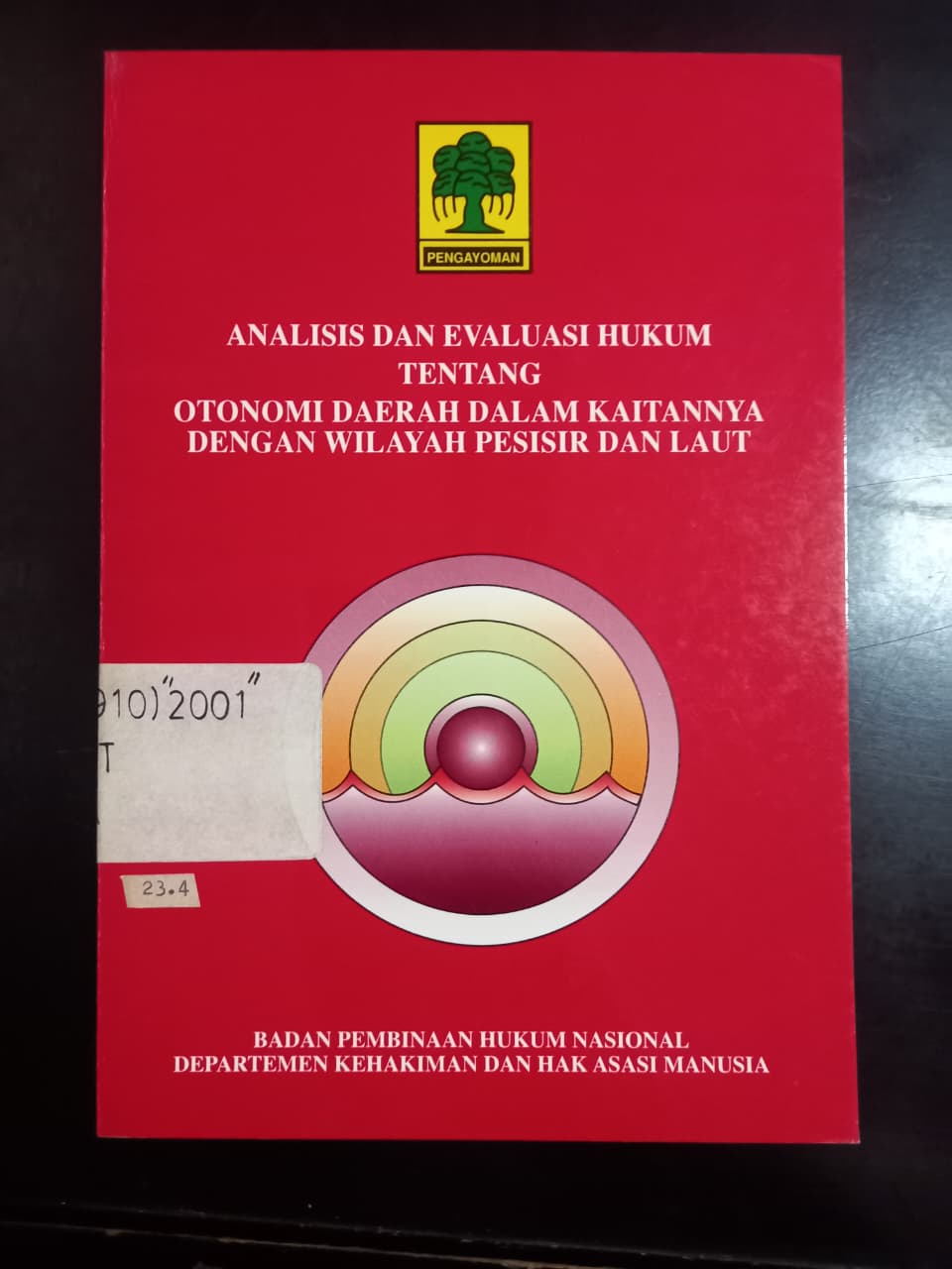 Cover Analisis Dan Evaluasi Hukum Tentang Otonomi Daerah Dalam Kaitannya Dengan Wilayah Pesisir Dan Laut