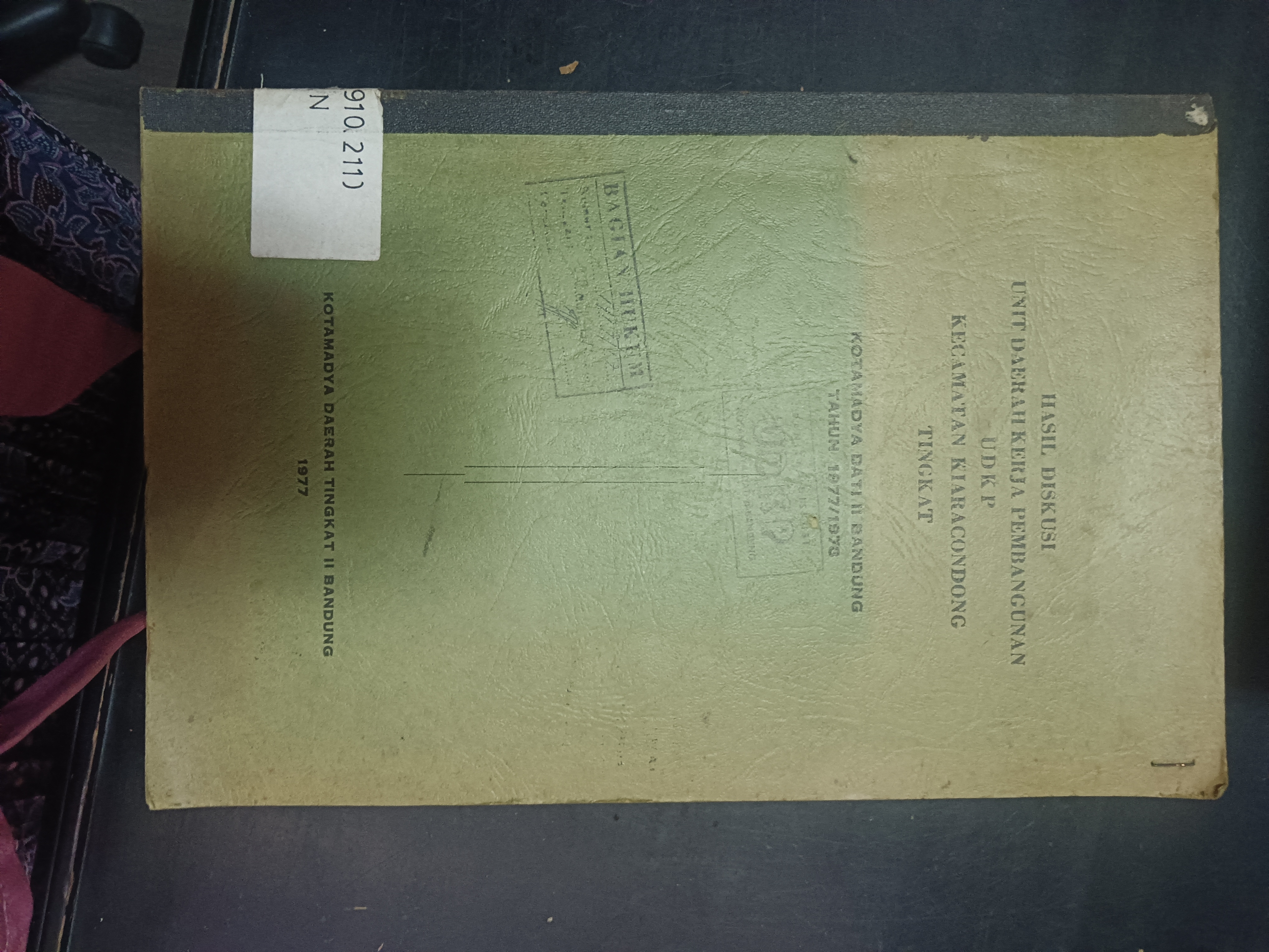 Cover Hasil Diskusi Unit Daerah Kerja Pembangunan UDKP Kecamatan Kiaracondong Tingkat Kotamadya Dati II Bandung Tahun 1997/1978