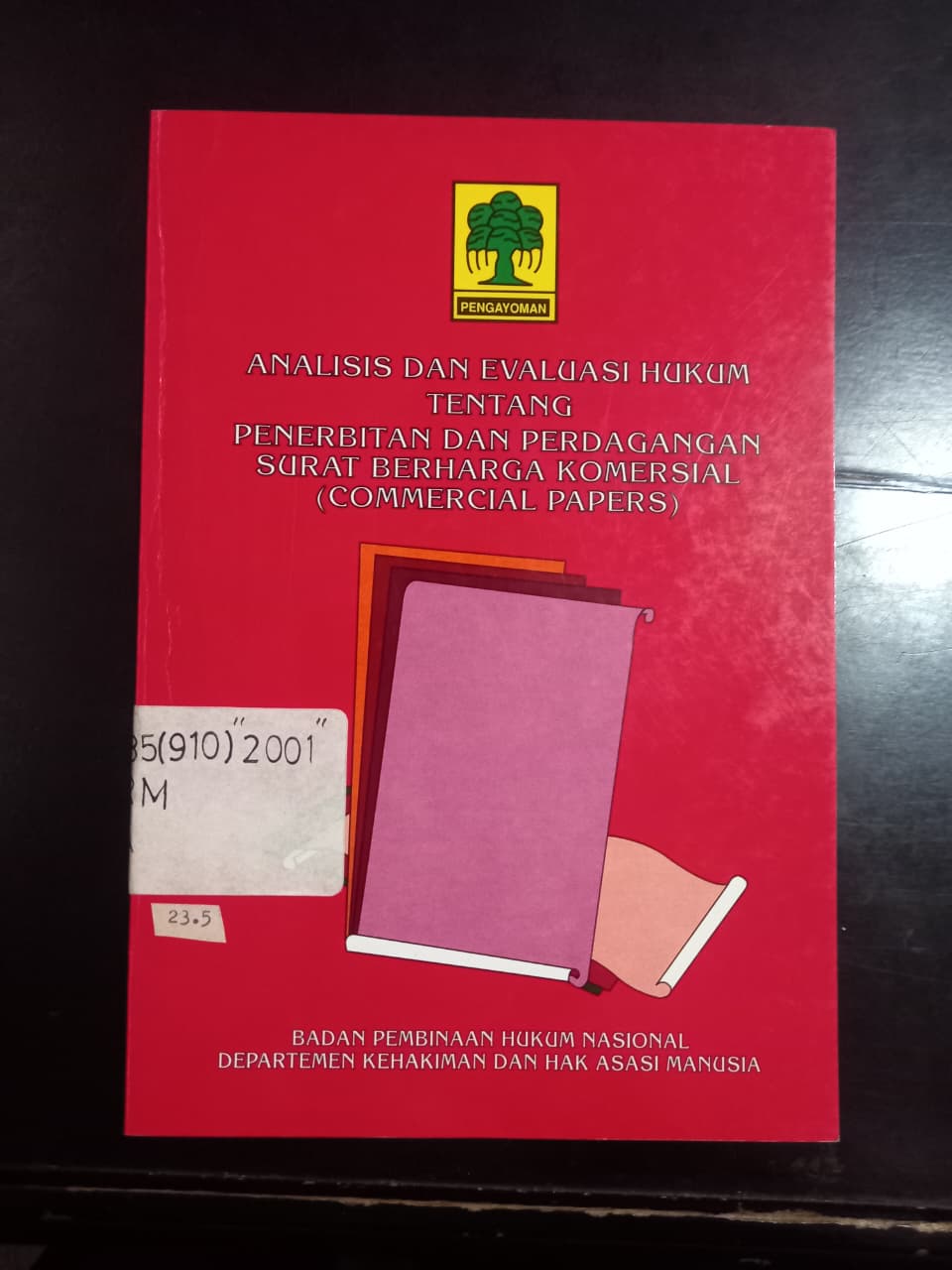 Cover Analisis Dan Evaluasi Hukum Tentang Penerbitan Dan Perdagangan Surat Berharga Komersial ( Commercial Papers )