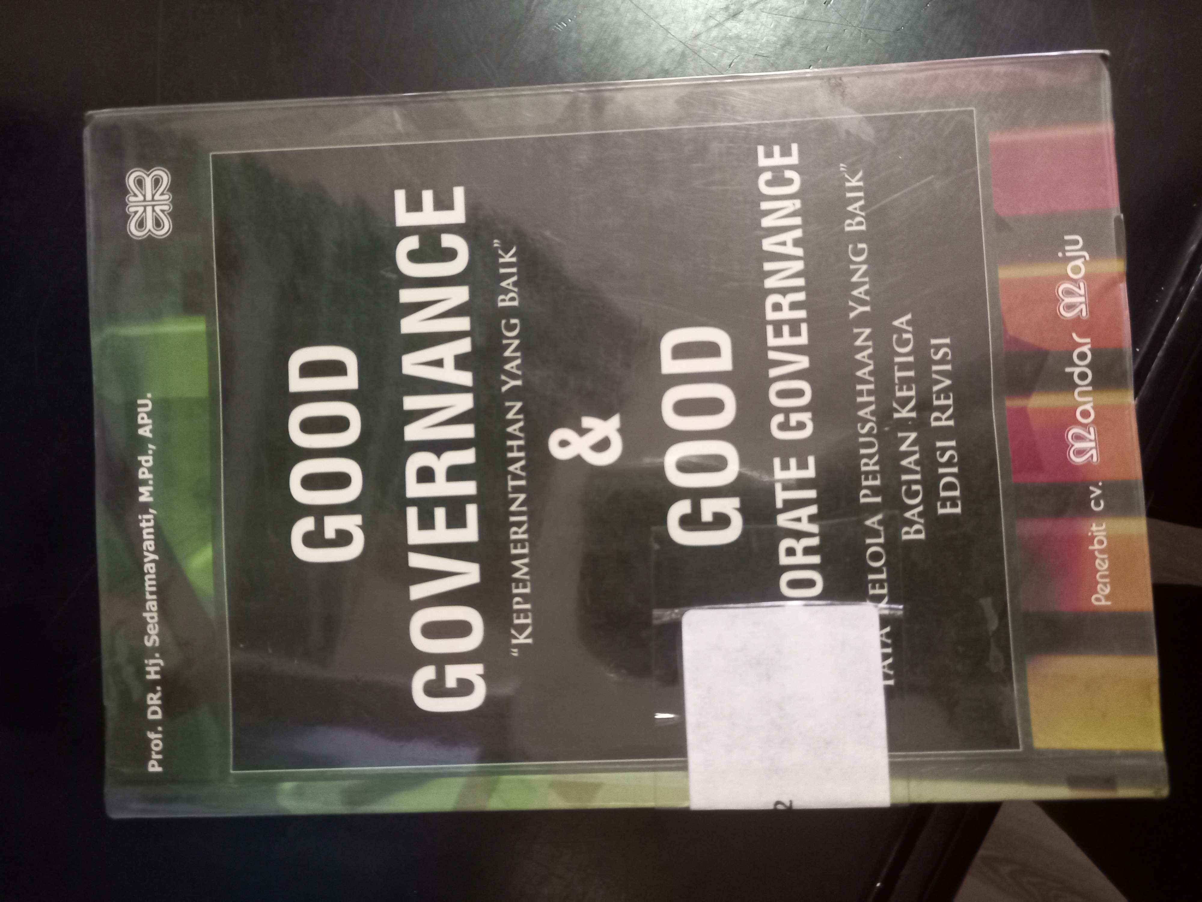 Cover Good Governace "Kepemerintahan Yang Baik " & Good Corporate Governance " Tata Kelola Perusahaan Yang Baik " Bagian Ketiga Edisi Revisi