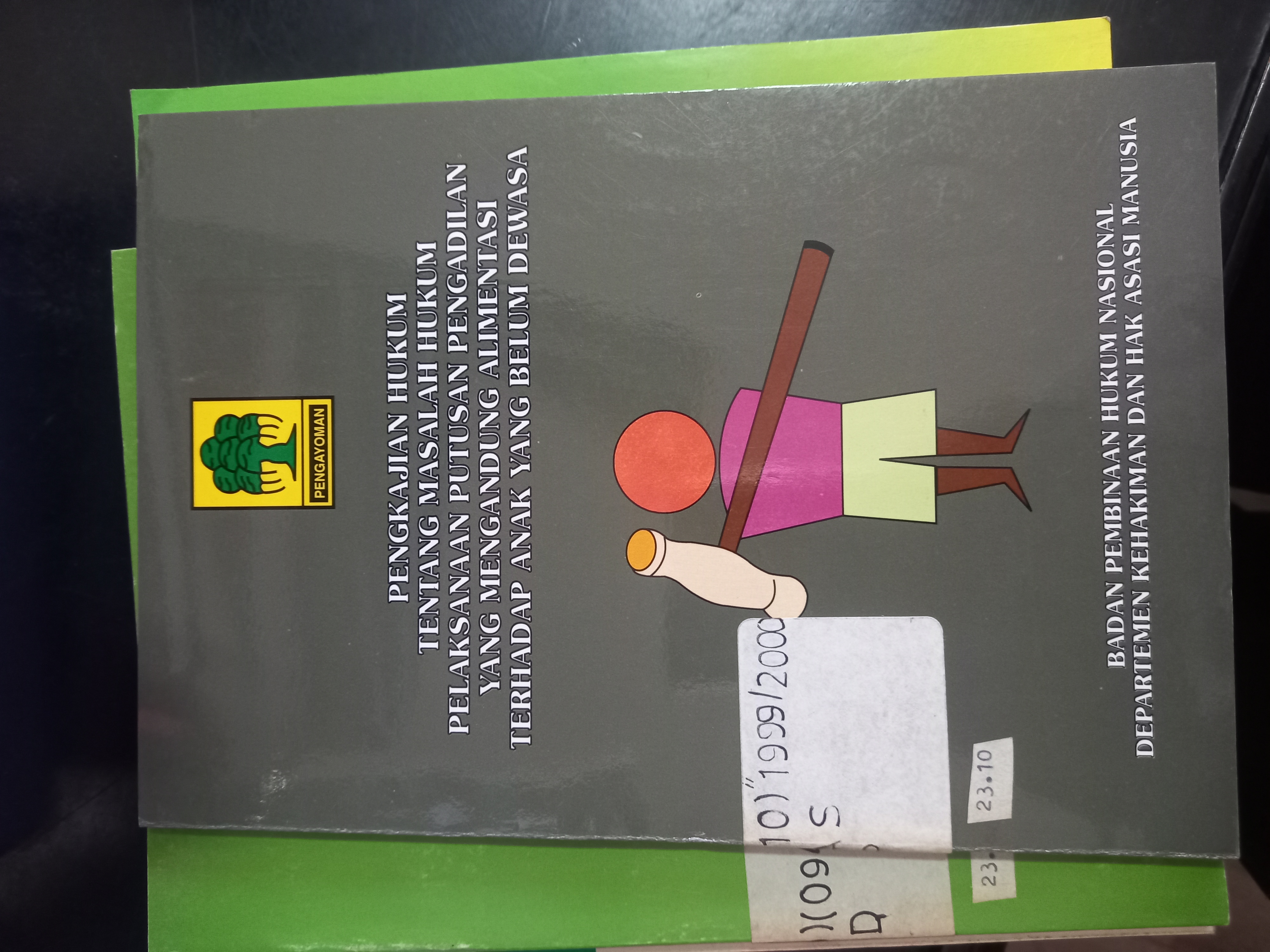 Cover Pengkajian Hukum Tentang Masalah Hukum Pelaksanaan Putusan Pengadilan Yang Mengandung Alimentasi Terhadap Anak Yang Belum Dewasa
