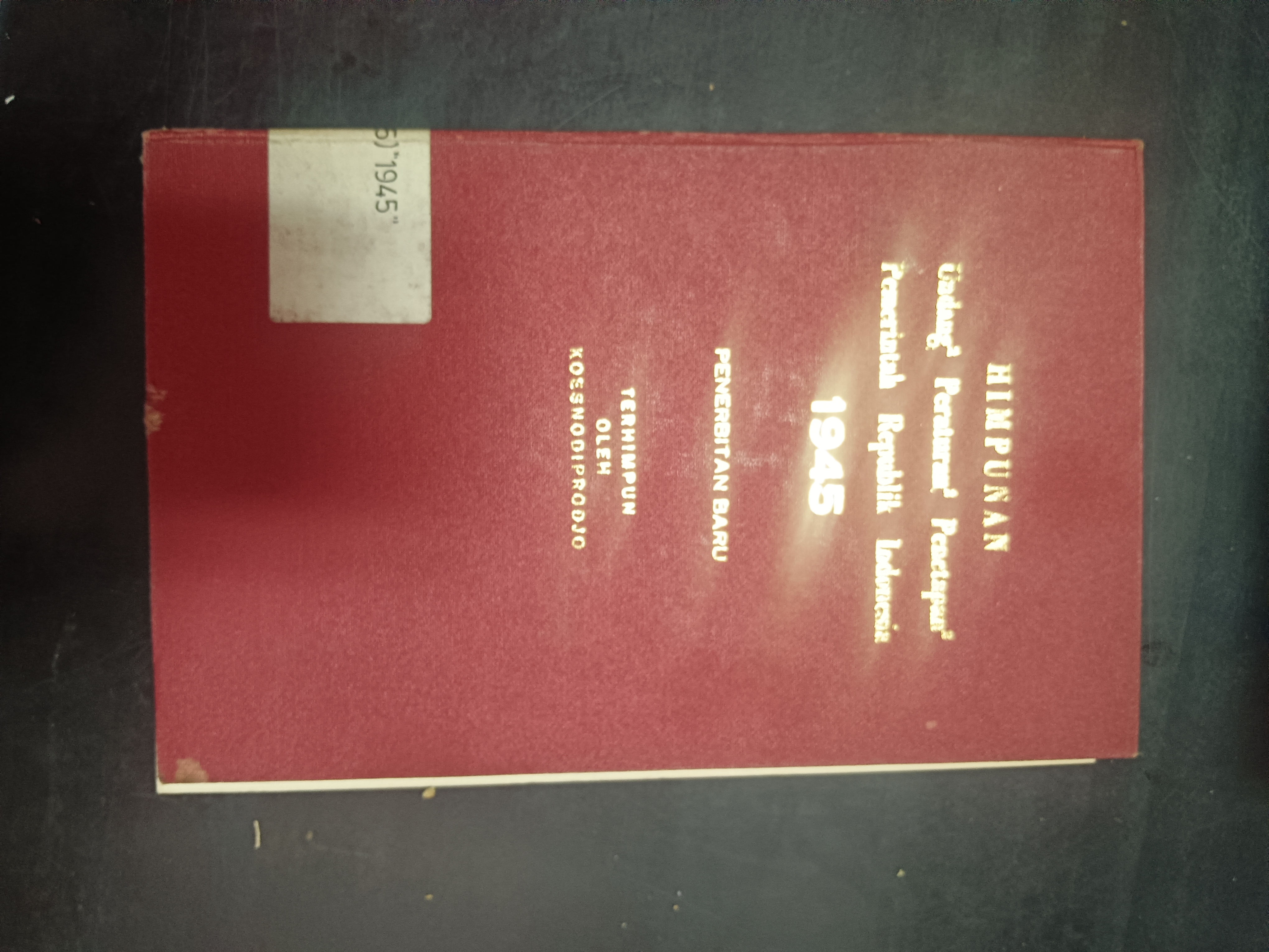 Cover Himpunan Undang2 Peraturan2 Penepatan2 Pemerintah Republik Indonesia 1945