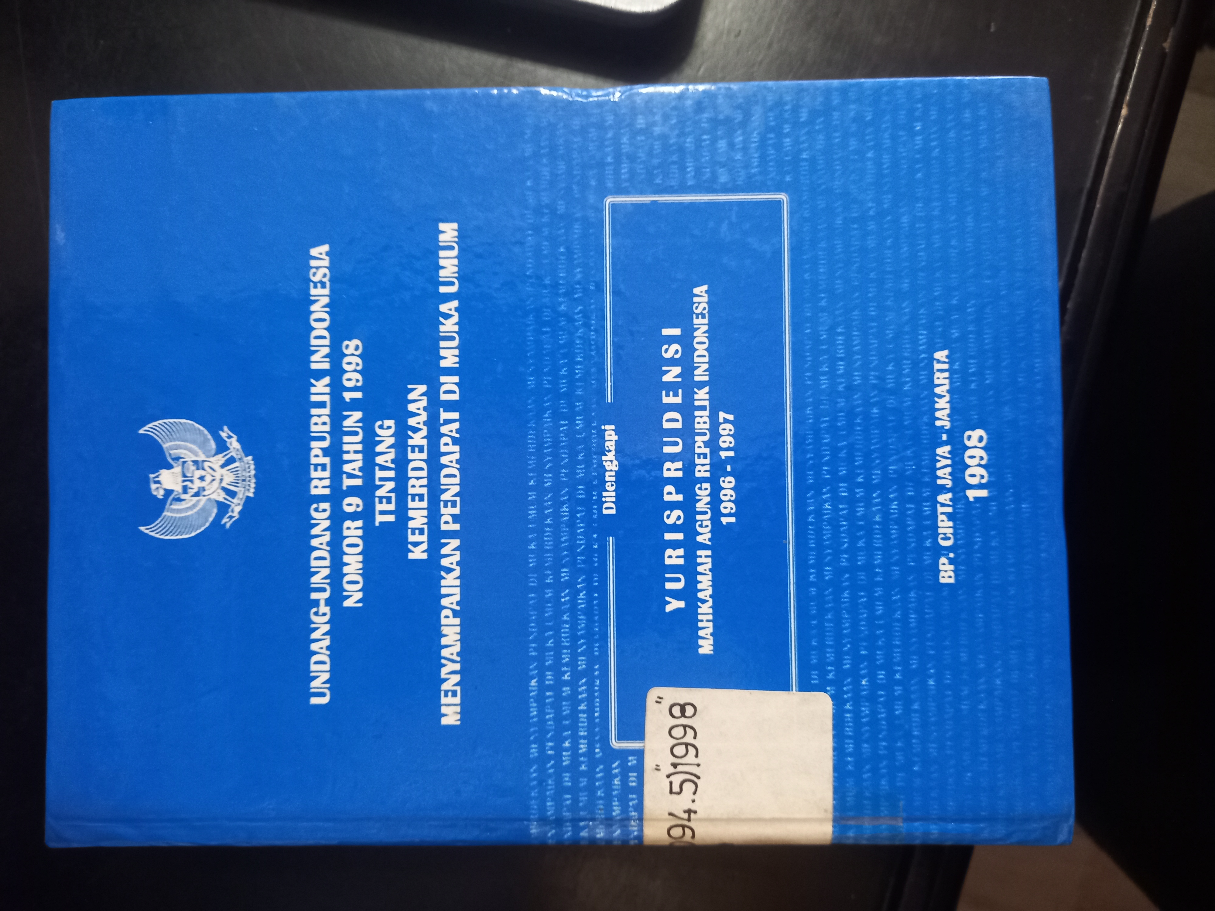 Cover Undang - Undang Republik Indonesia Nomor 9 Tahun 1998 Tentang Kemerdekaan Menyampaikan Pendapat Di Muka Umum