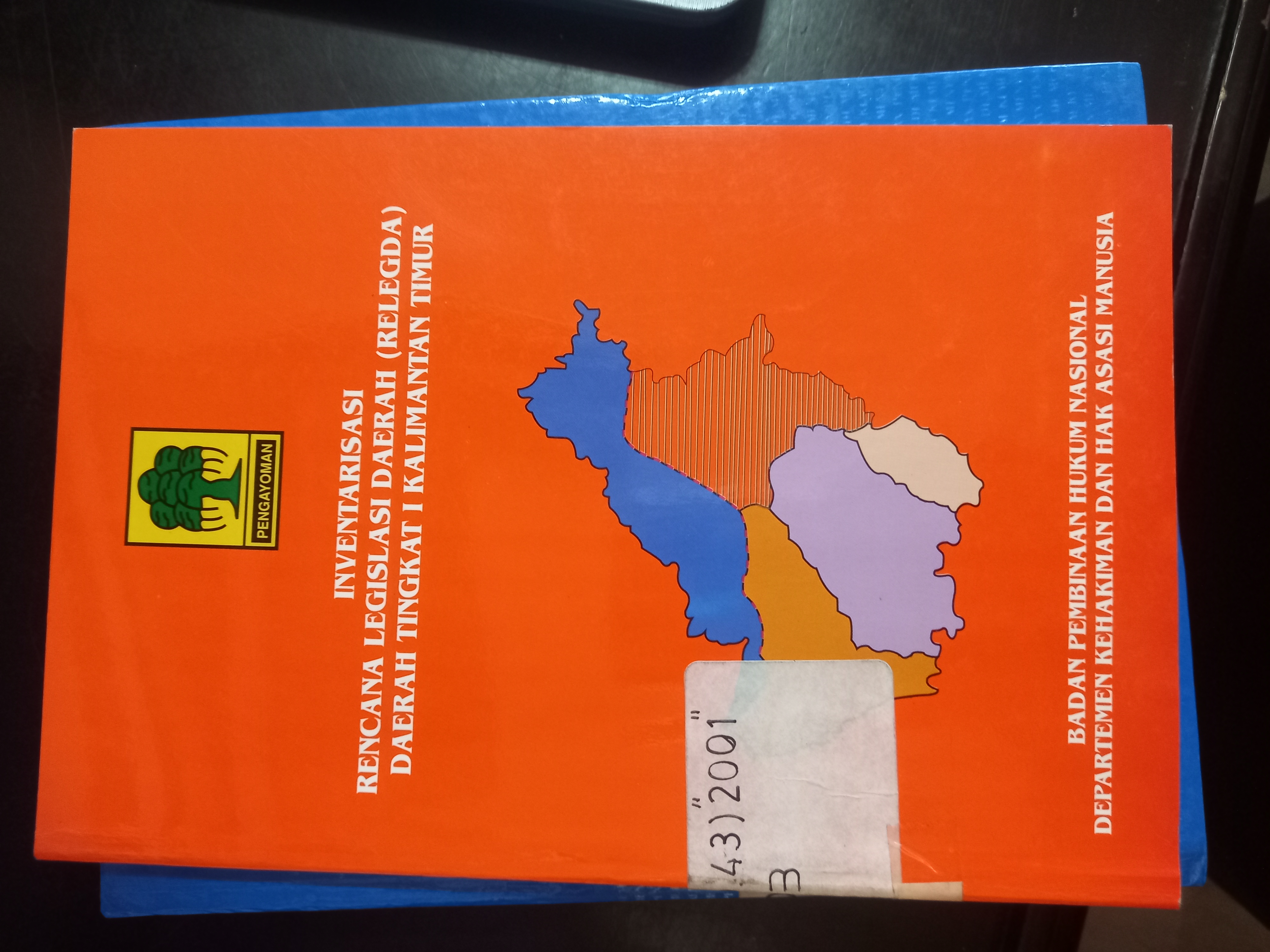 Cover Inventarisasi Rencana Legislasi Daerah ( Relegda ) Daerah Tingkat I Kalimantan Timur