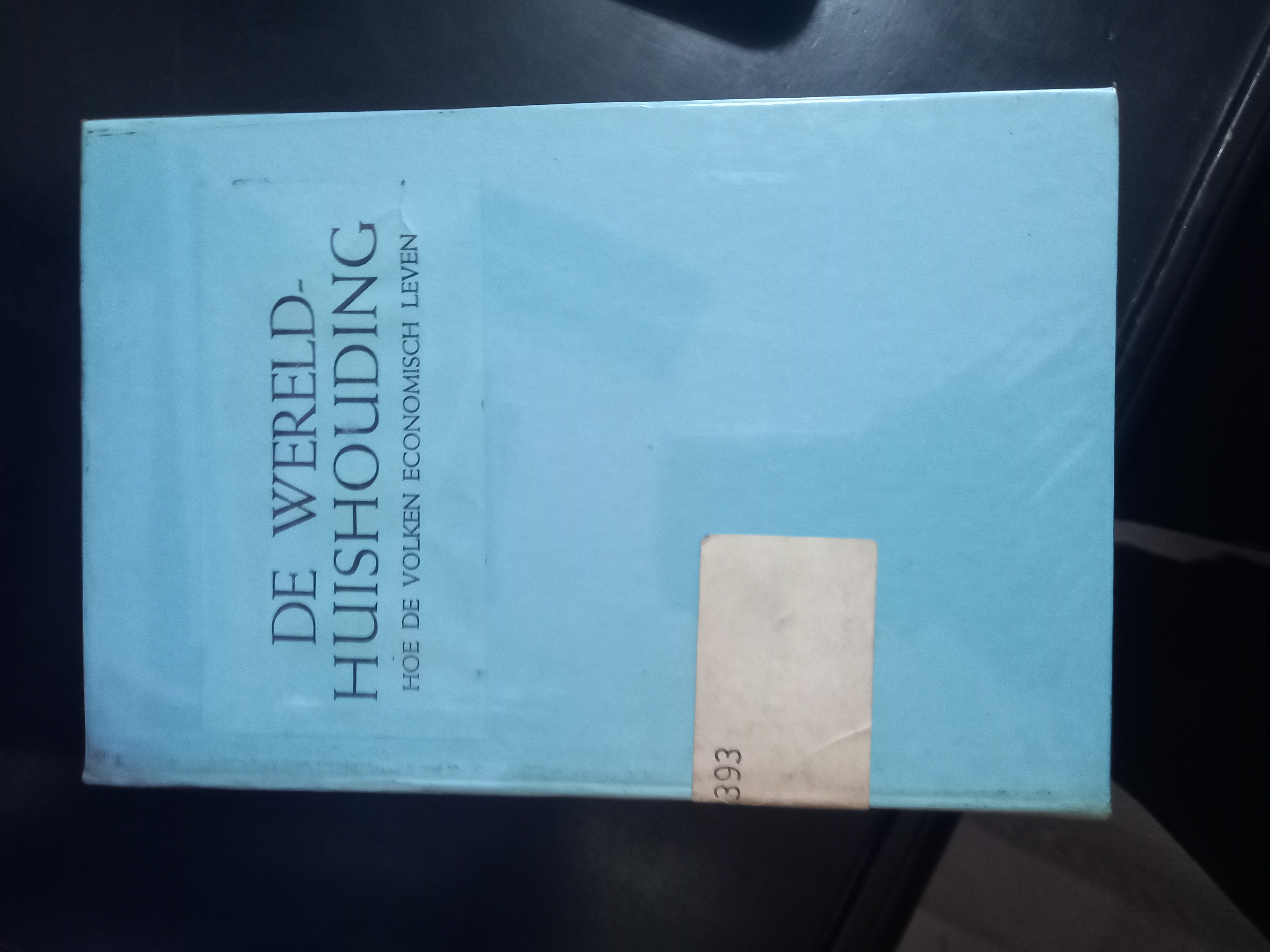 Cover De Wereld - Huishouding Hoe De Volken Economisch Leven