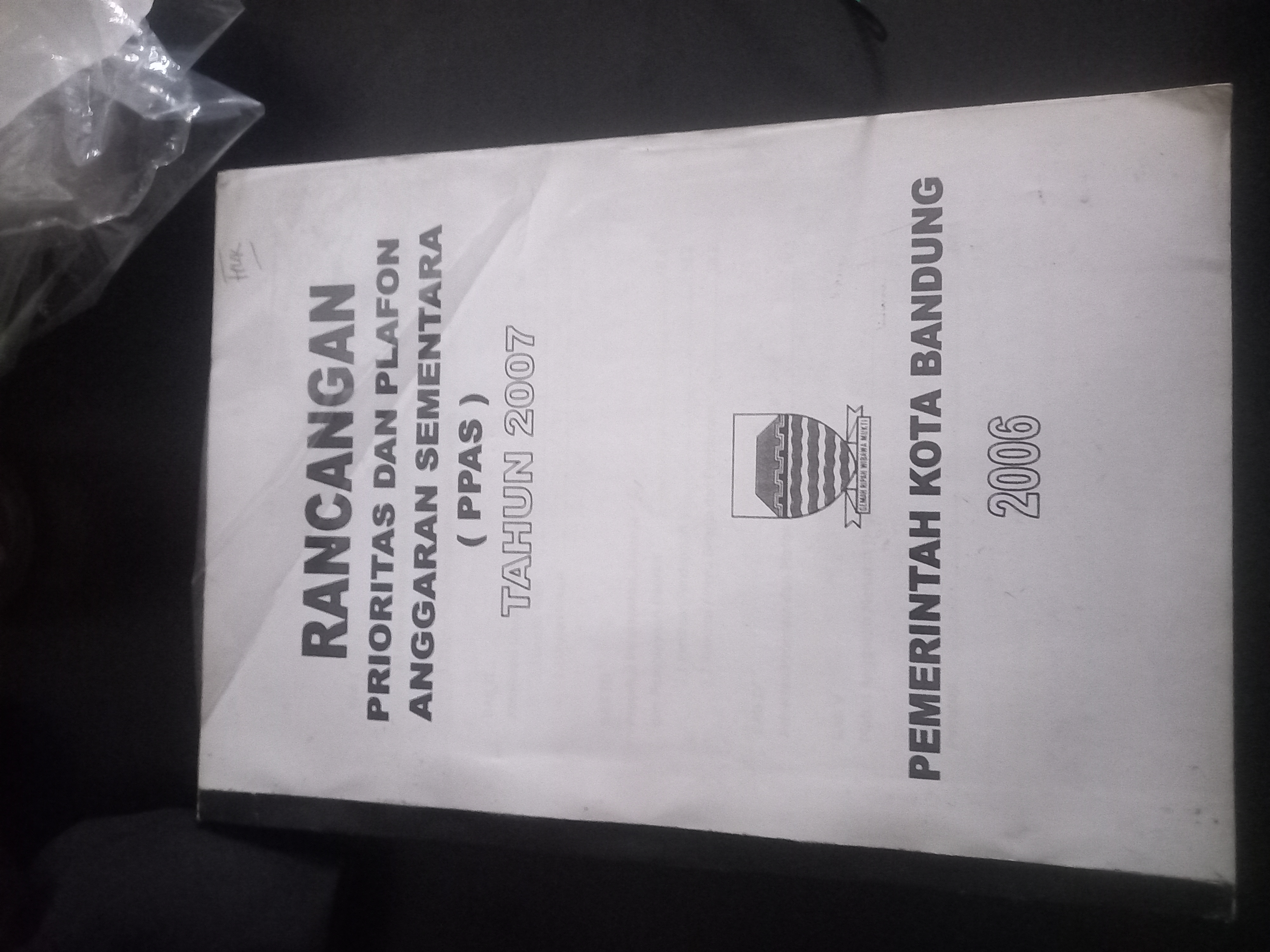 Cover Rancangan Prioritas Dan Plafon Anggaran Sementara ( PPAS ) Tahun 2007