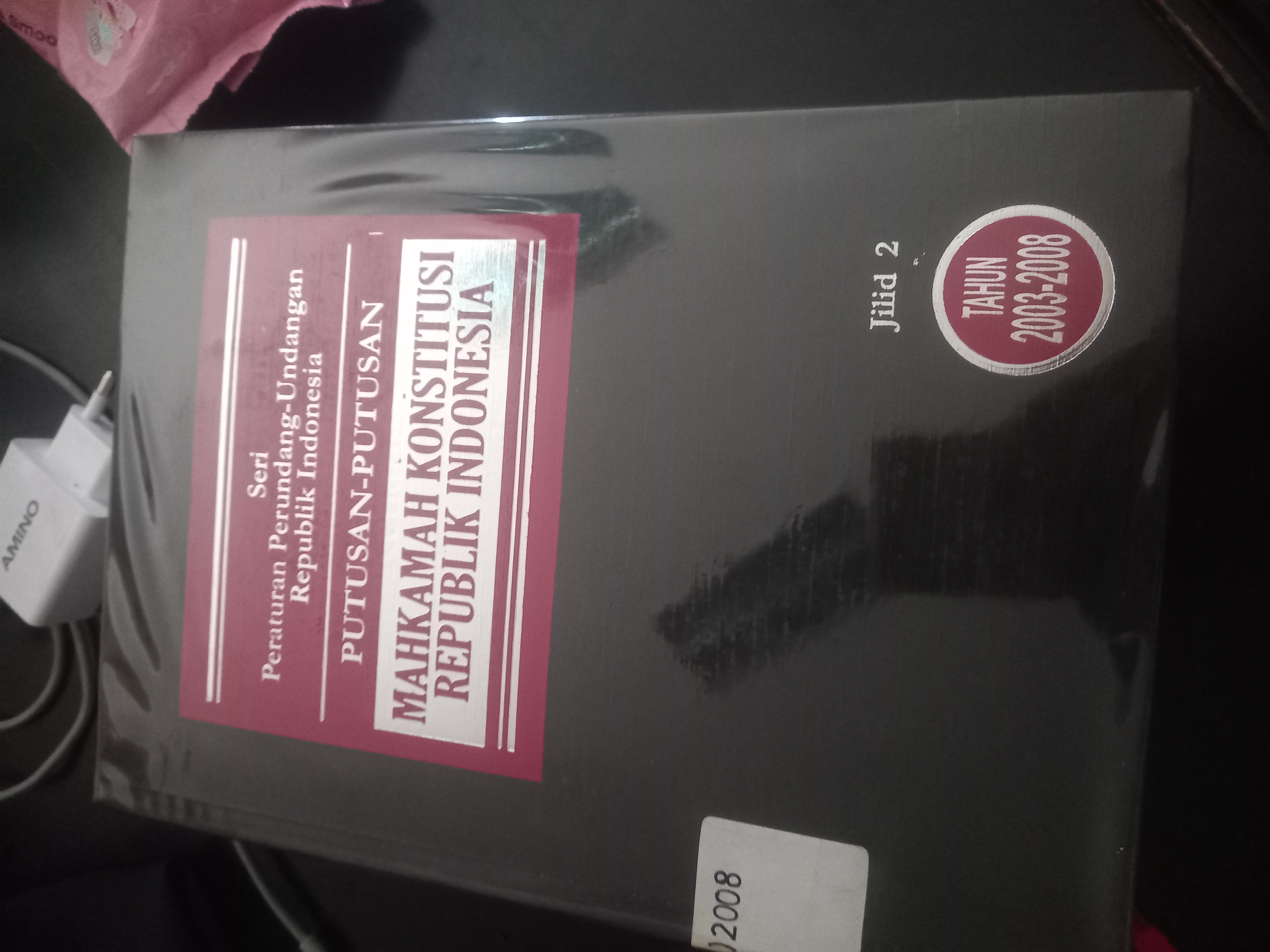 Cover Seri Peraturan Perundang - Undangan Republik Indonesia Putusan - Putusan Mahkamah Konstitusi Republik Indonesia Jilid 2 Tahun 2003 - 2008