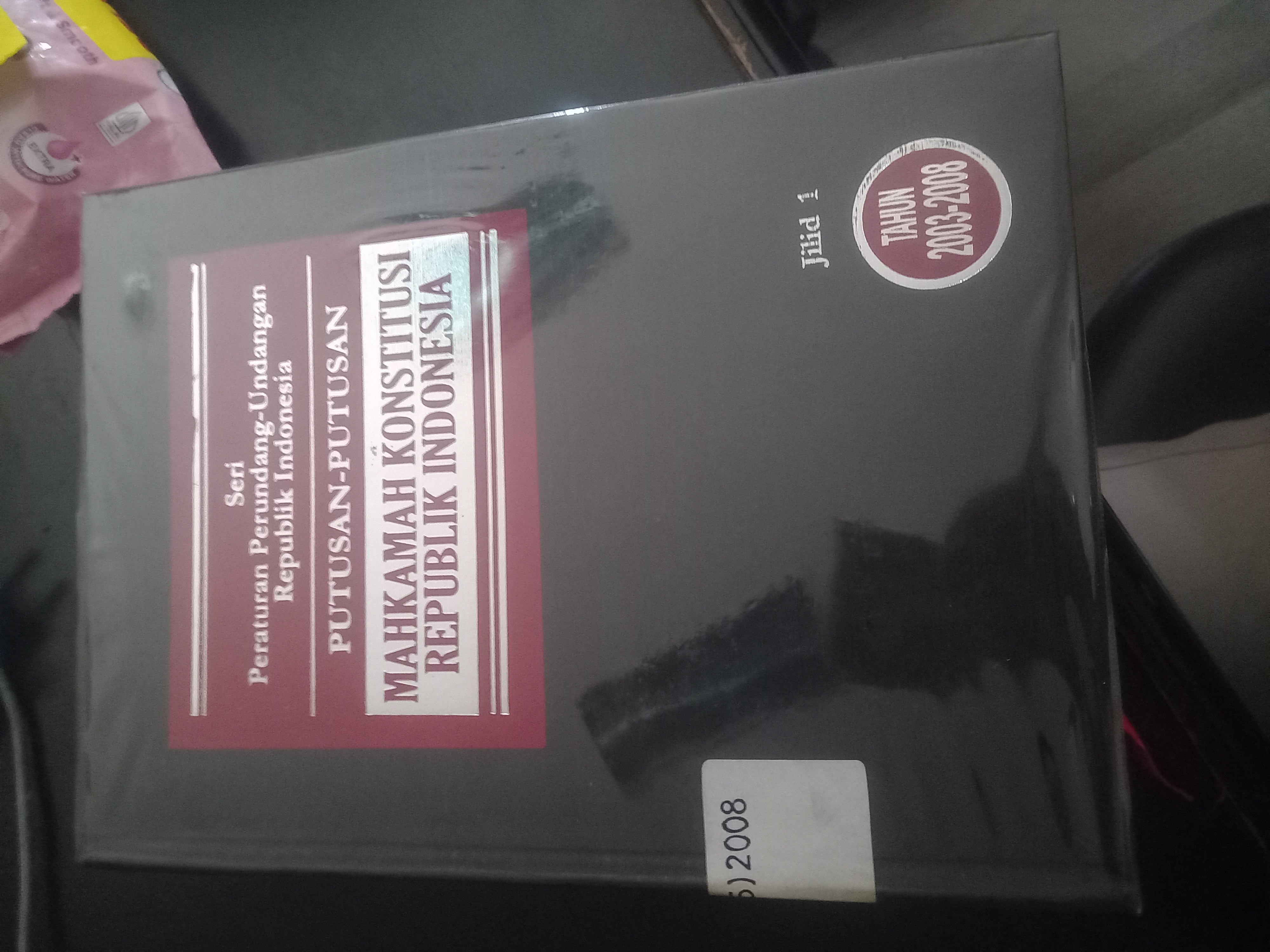 Cover Seri Peraturan Perundang - Undangan Republik Indonesia Putusan - Putusan Mahkamah Konstitusi Republik indonesia Jilid 1 Tahun 2003 - 2008
