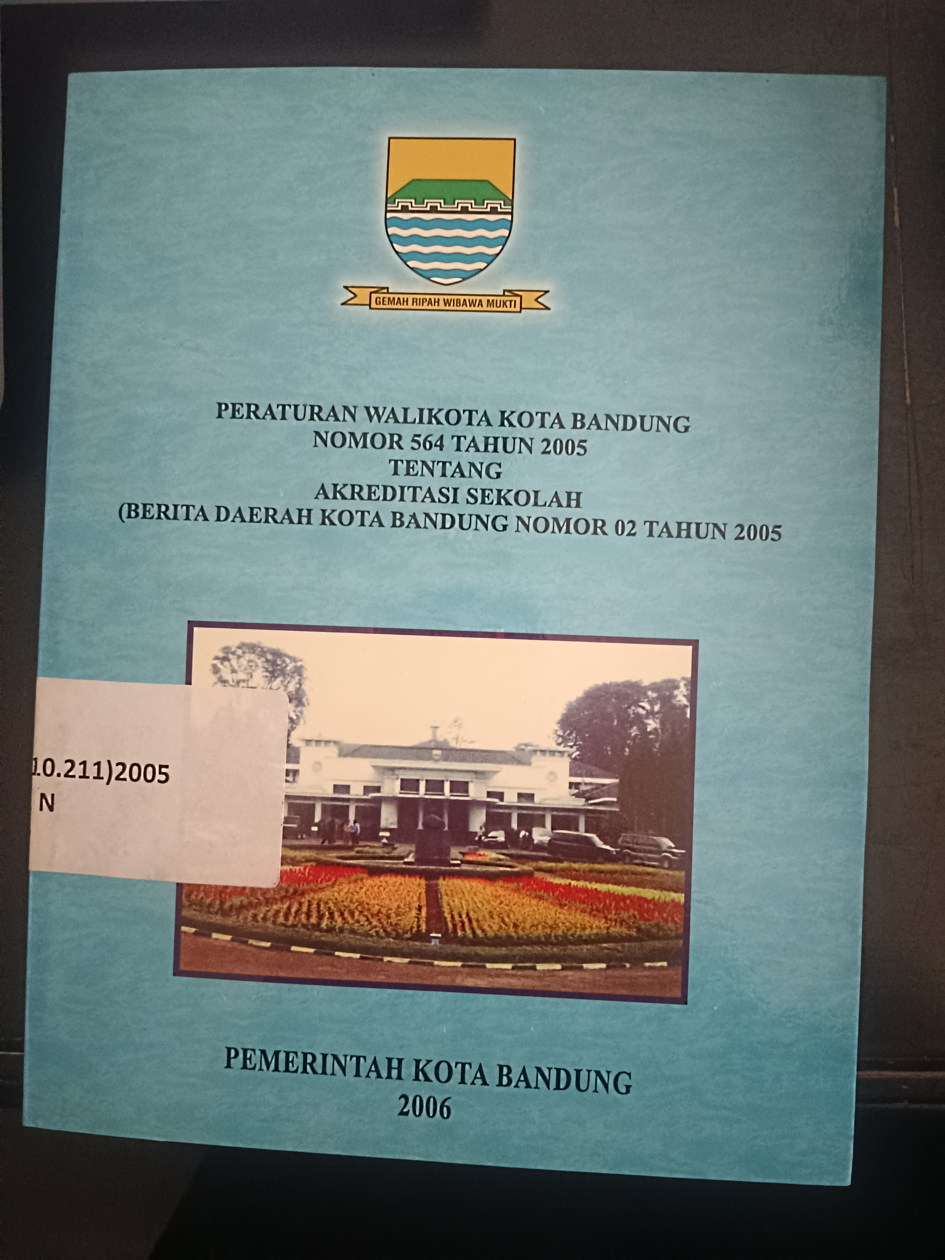 Cover Peraturan Walikota Kota Bandung Nomor 564 Tahun 2005 Tentang Akreditasi Sekolah (Berita Daerah Kota Bandung Nomor 02 Tahun 2005)