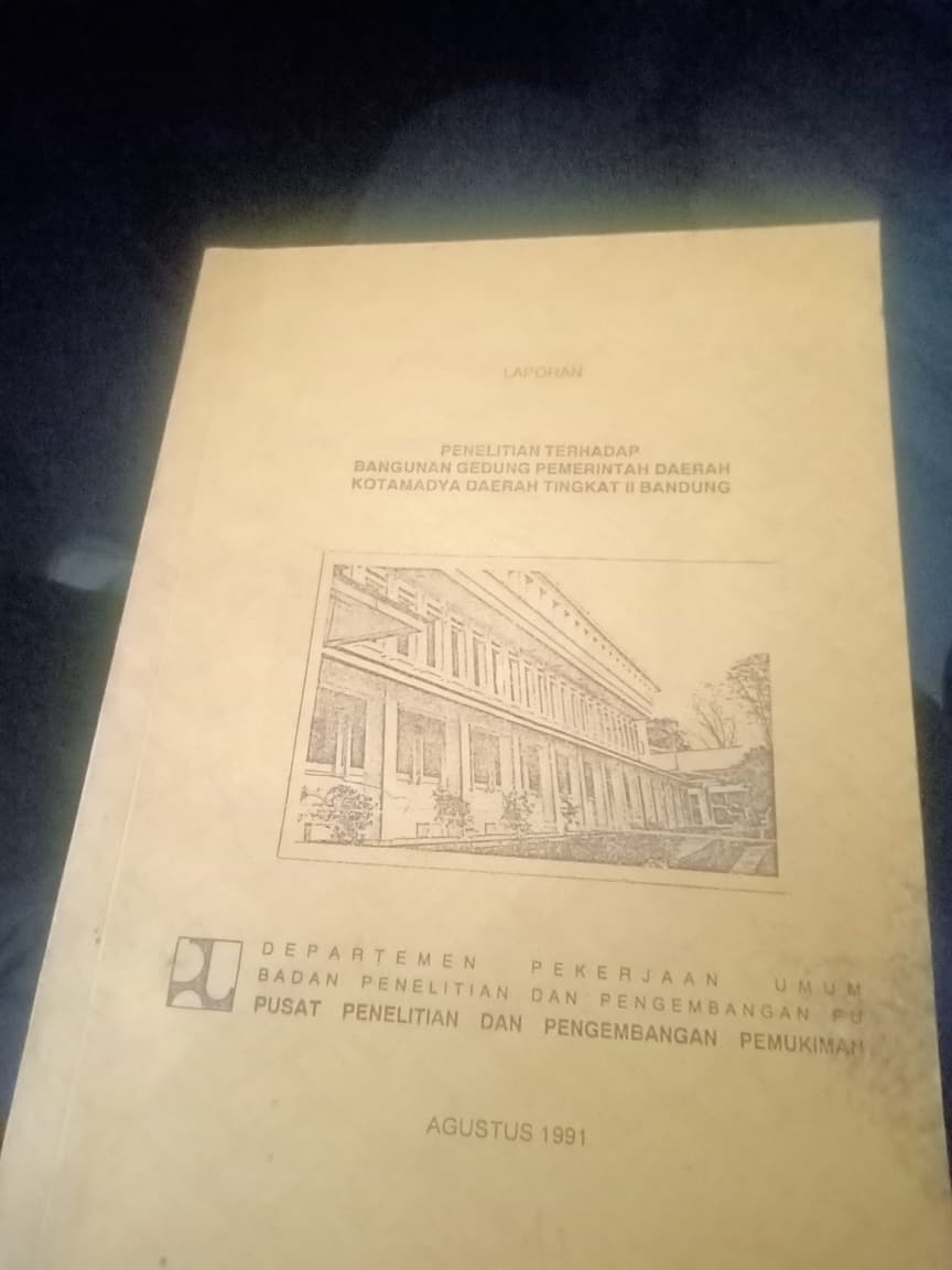 Cover LaporanPenelelitian Terhadap Bangunan Gedung Pemerintah Daerah Kotamadya Daerah Tingkat II Bandung
