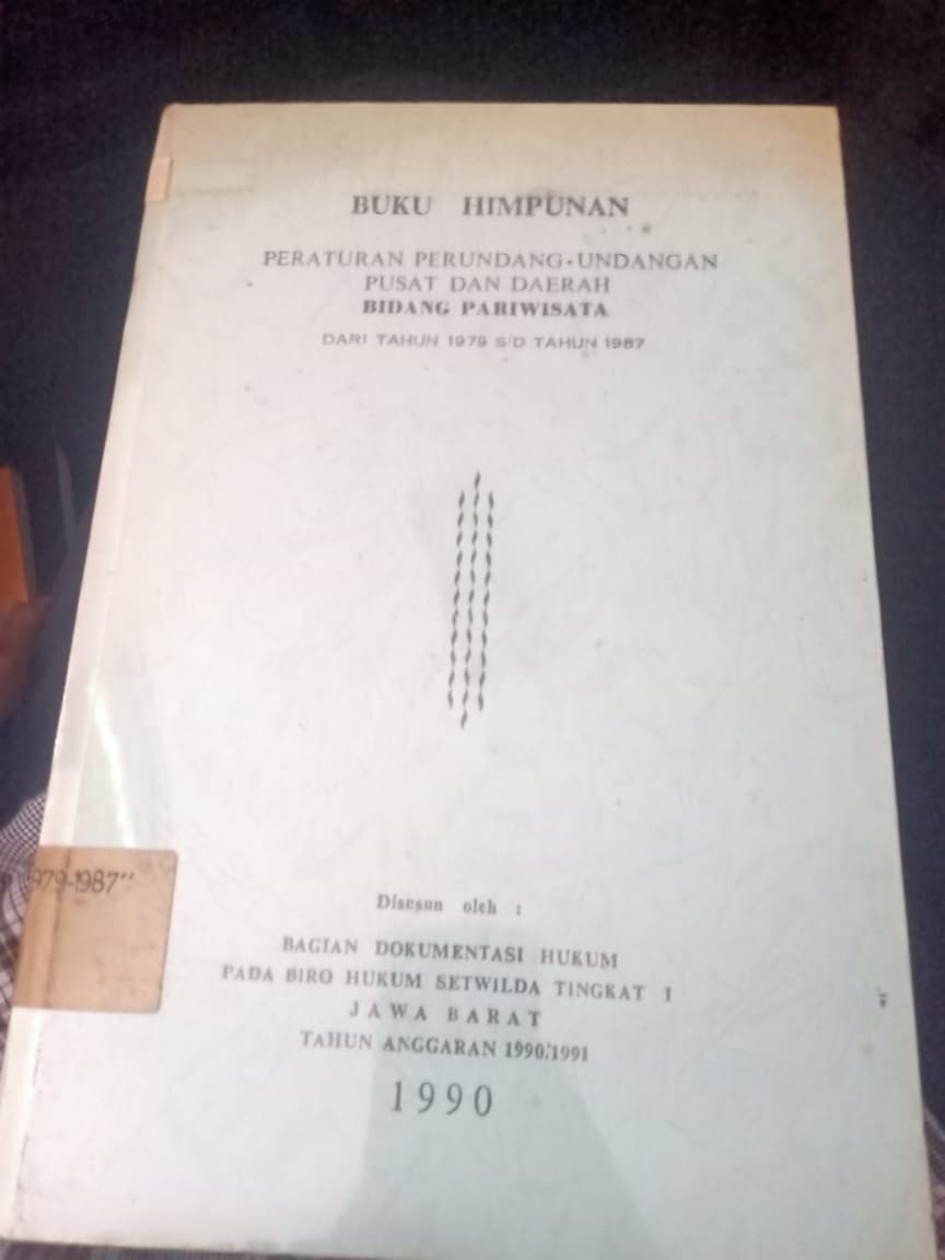 Cover Buku Himpunan Peraturan Perundang-undang Pusat Dan Daerah Bidang Pariwisata Dari Tahun 1979 S/D Tahun 1987