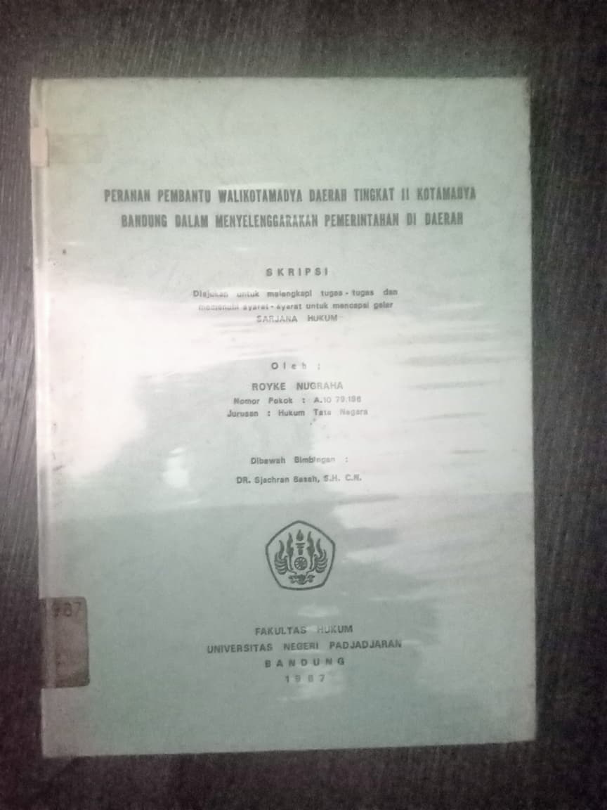 Cover Peranan Pembantu Walikotamadya Daerah Tingkat II Kotamadya Bandung Dalan Menyelenggarak Pemerintahan Daerah