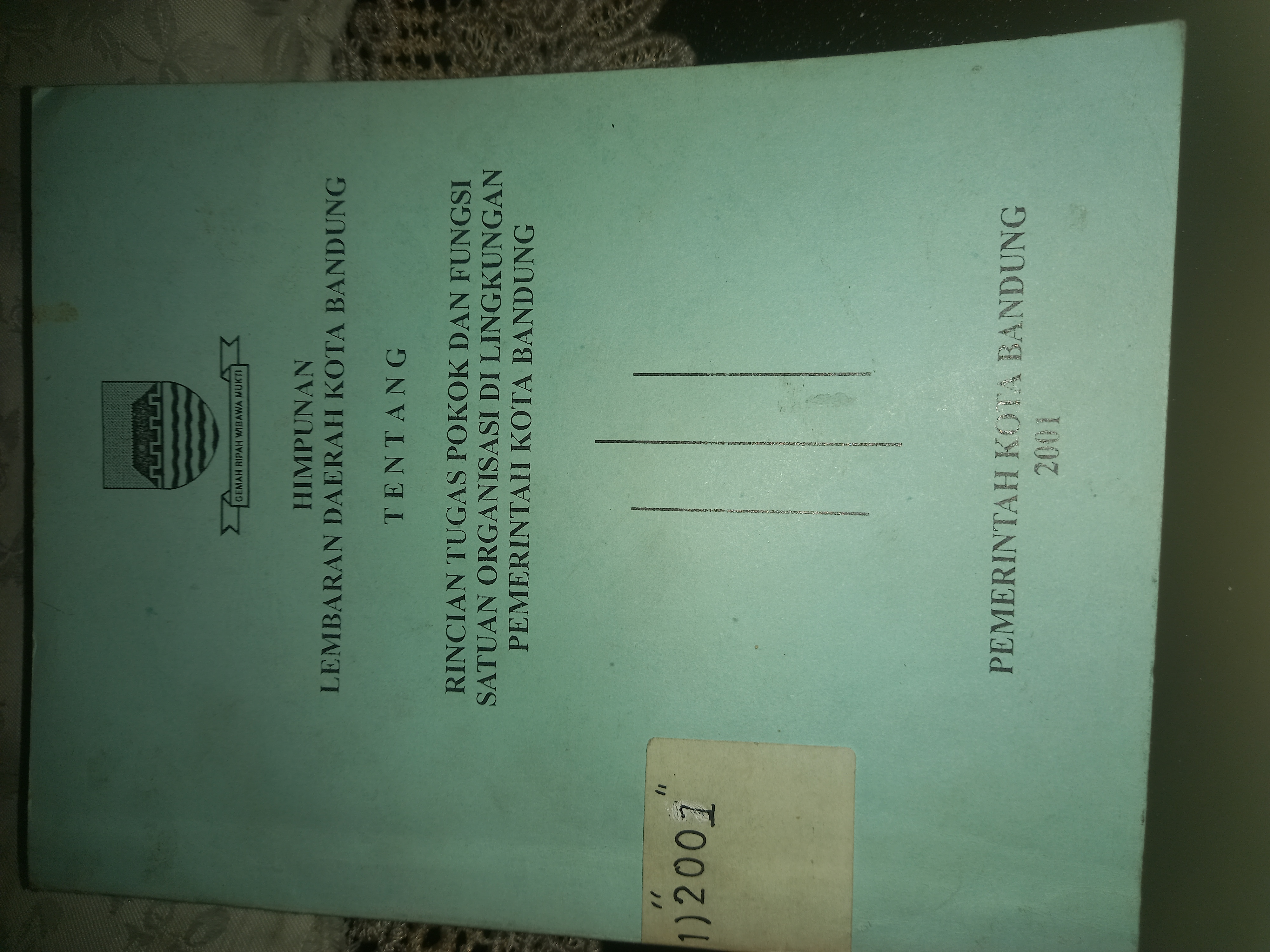 Cover Himpunan Lembaran Daerah Kota Bandung Tentang Rincian Tugas Pokok Dan Fungsi Satuan Organisasi Di Lingkungan Pemerintah Kota Bandung