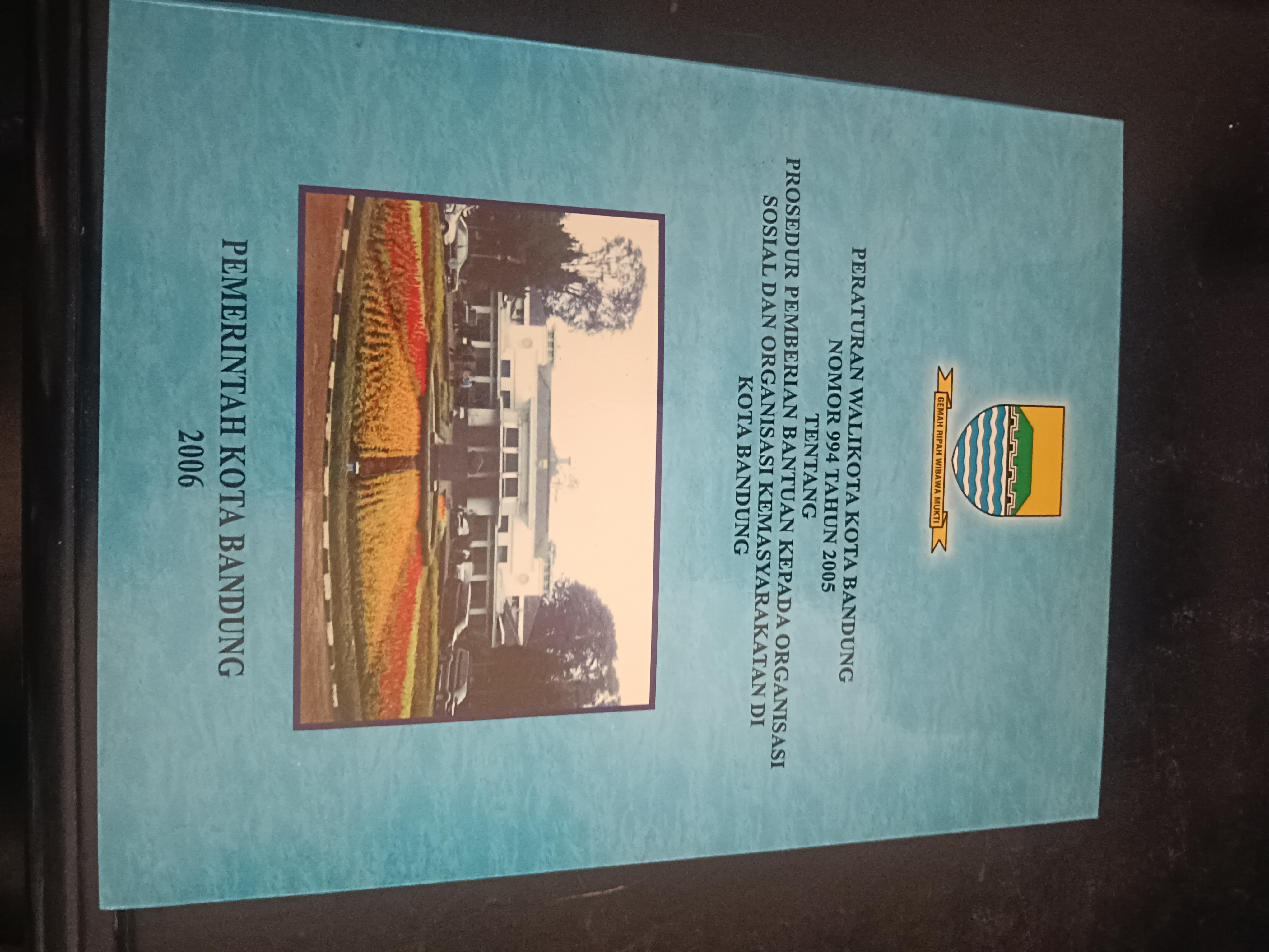 Cover Peraturan Walikota Kota Bandung Nomor 994 Tahun 2005 Tentang Prosedur Pemberian Bantuan Kepada Organisasi Sosial Dan Organisasi Kemasyarakatan Di Kota bandung