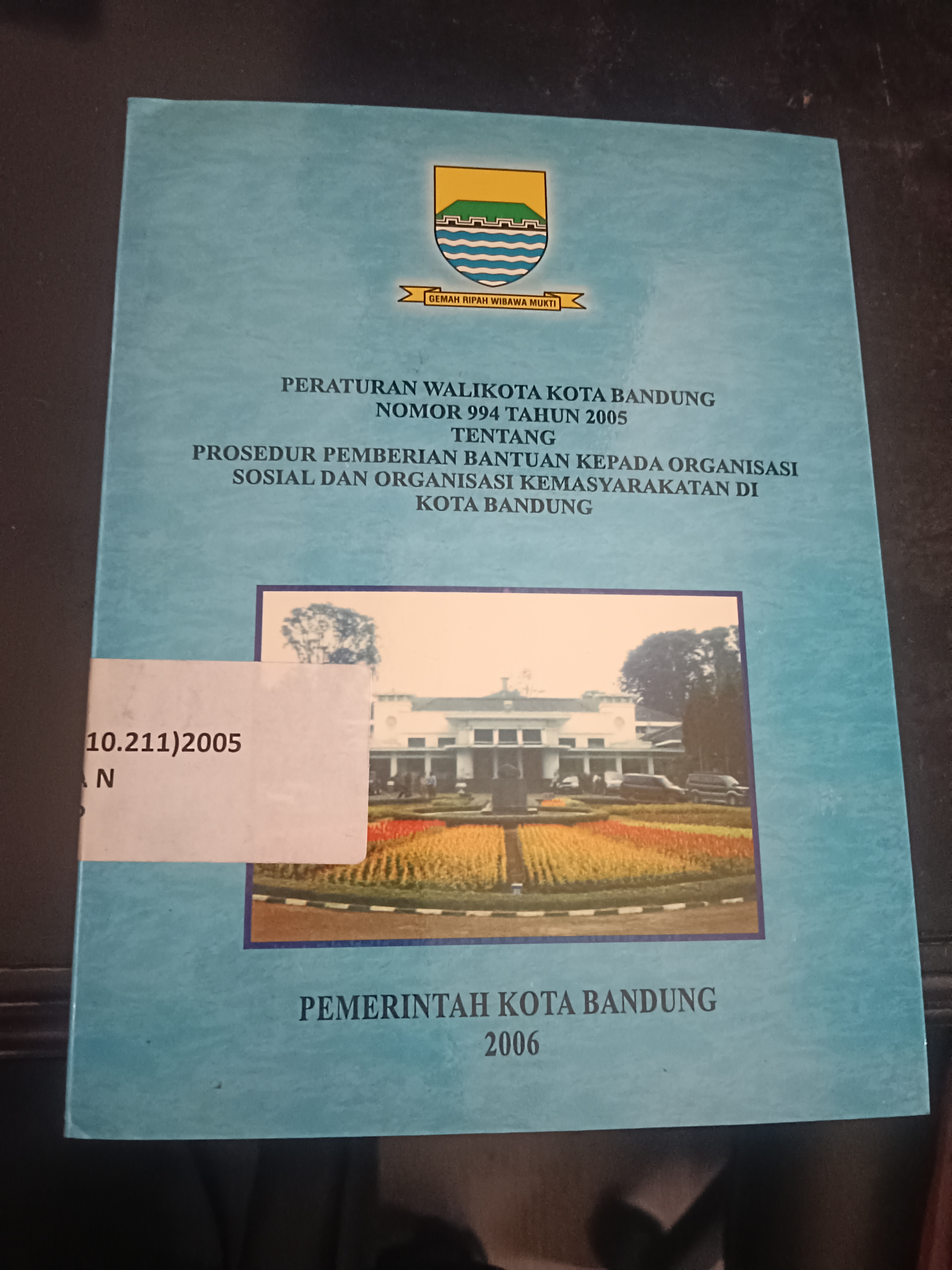 Cover Peraturan Walikota Kota Bandung Nomor 994 Tahun 2005 Tentang Prosedur Pemberian Bantuan Kepada Organisasi Sosial Dan Organisasi Kemasyarakatan Di Kota bandung