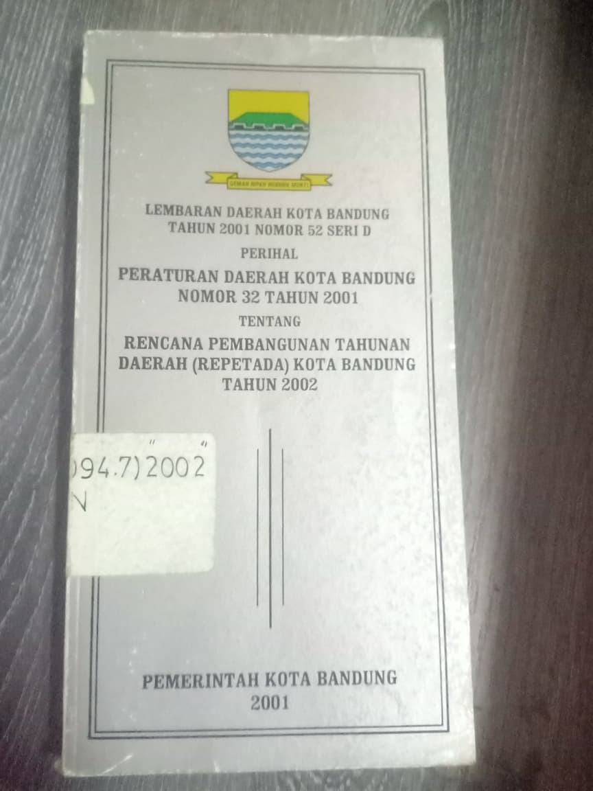 Cover Lembaran Daerah Kota Bandung Tahun 2001 Nomor 523 Seri D Perihal Peraturan Daerah Kota Bandung Nomor 32 Tahun 2001 Tentang Rencana Pembangunan Tahunan Daerah (Repetada) Kota Bandung Tahun 2002