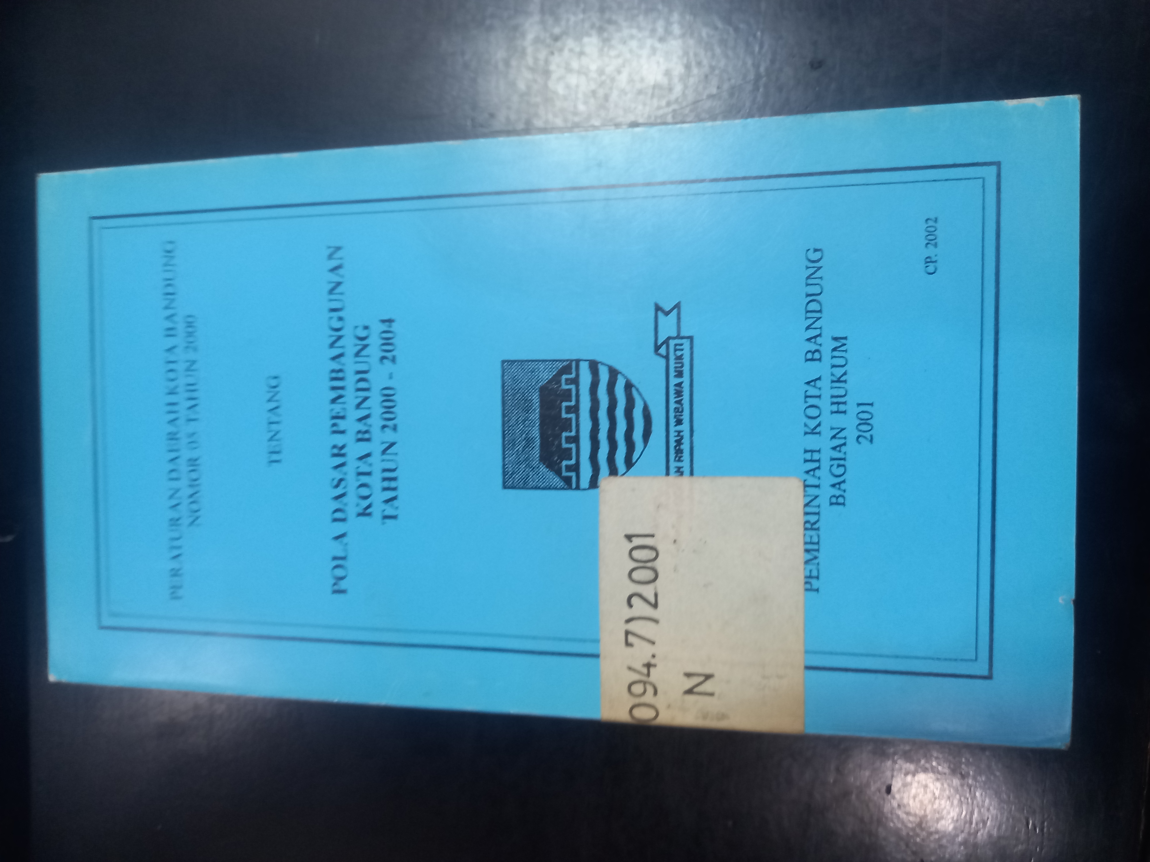 Cover Peraturan Daerah Kota Bandung Nomor 05 Tahun 2000 Tentang Pola Dasar Pembangunan Kota Bandung Tahun 2000 - 2004