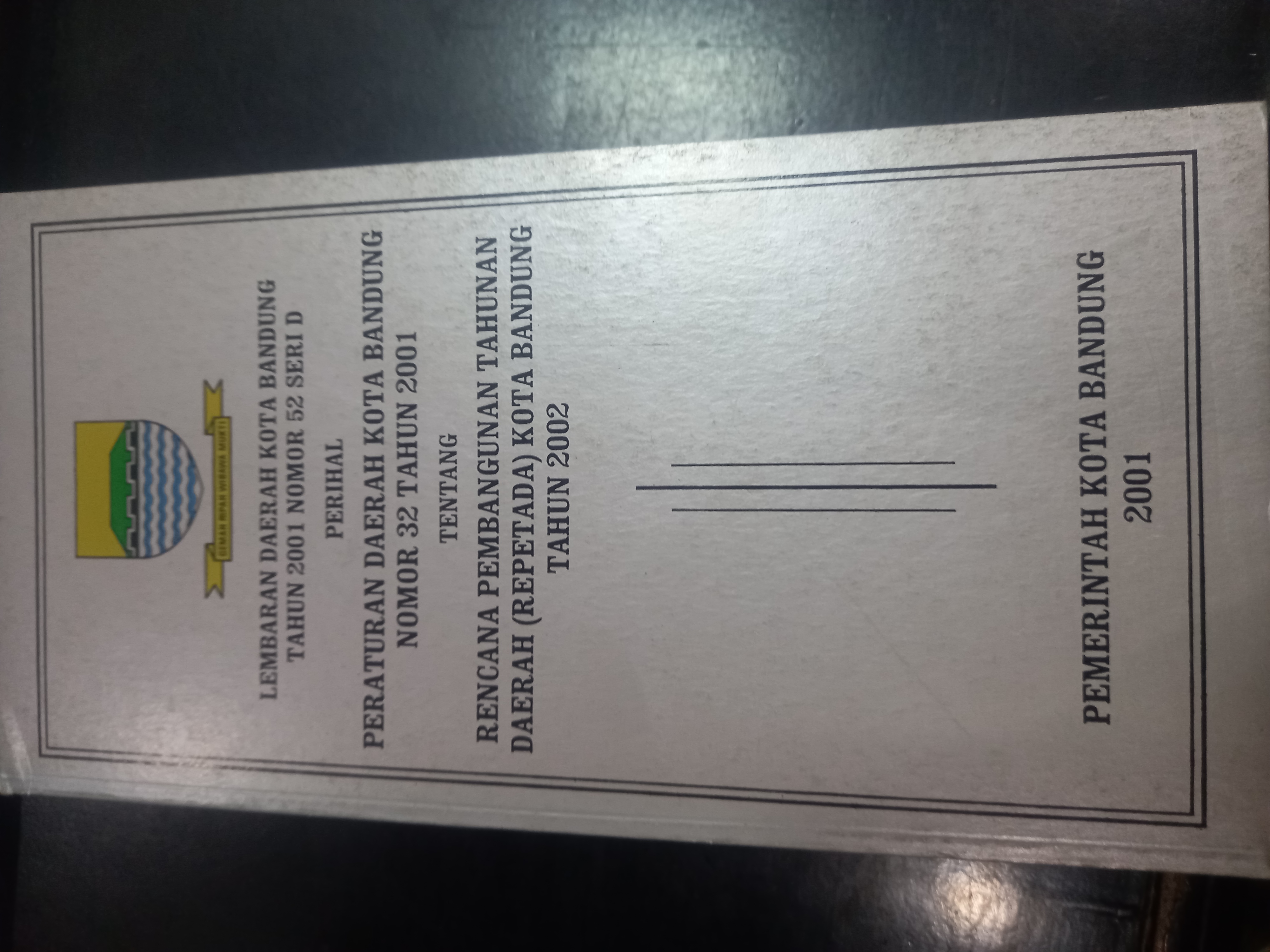 Cover Peraturan Daerah Kota Bandung Nomor 32 Tahun 2001 Tentang Rencana Pembangunan Tahunan Daerah ( REPETADA ) Kota Bandung Tahun 2002