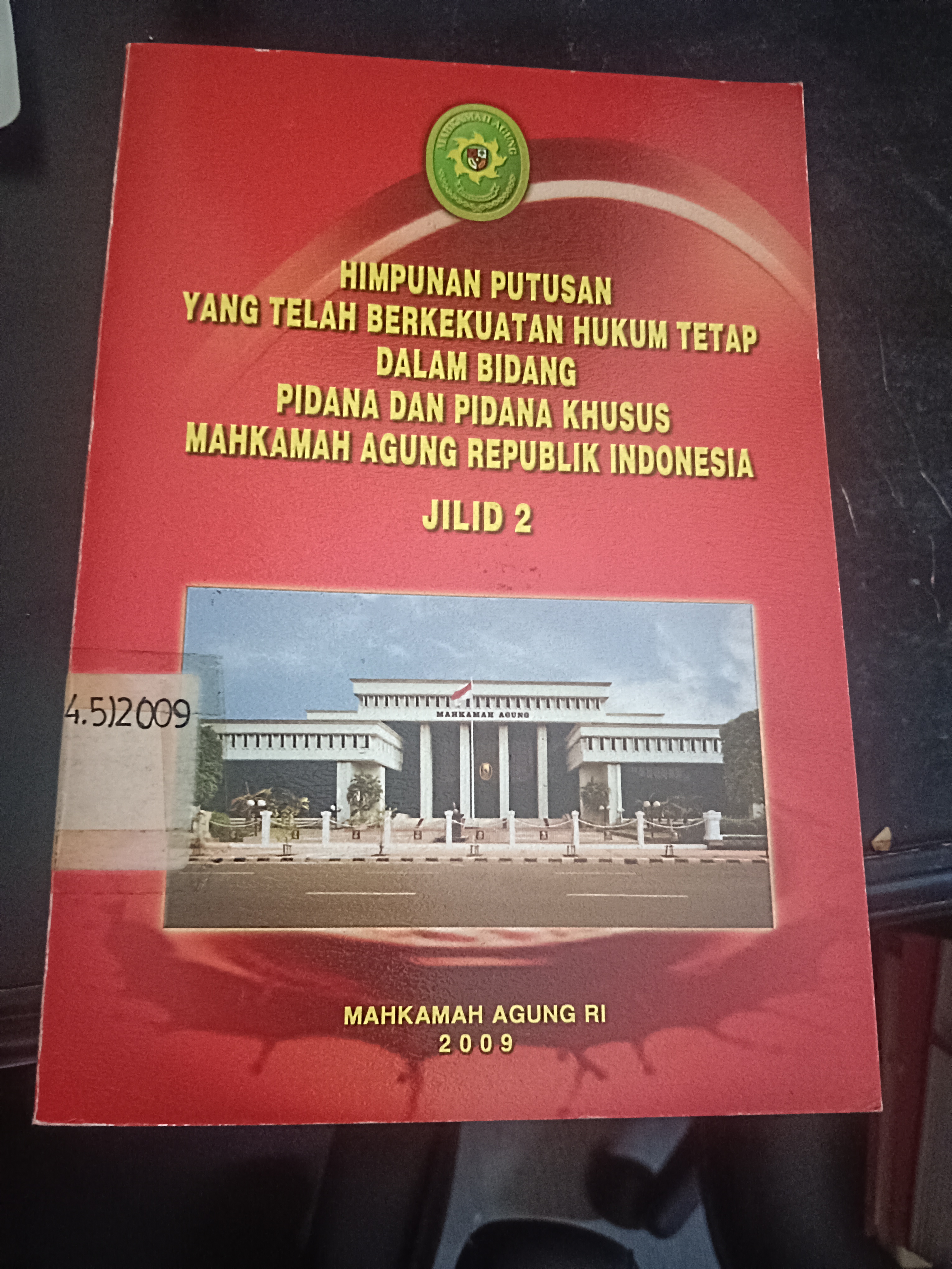 Cover Himpunan Putusan Yang Telah Berkekuatan Hukum Tetap Dalam Bidang Pidana Dan Pidana Khusus Mahkamah Agung Republik Indonesia Jilid 2