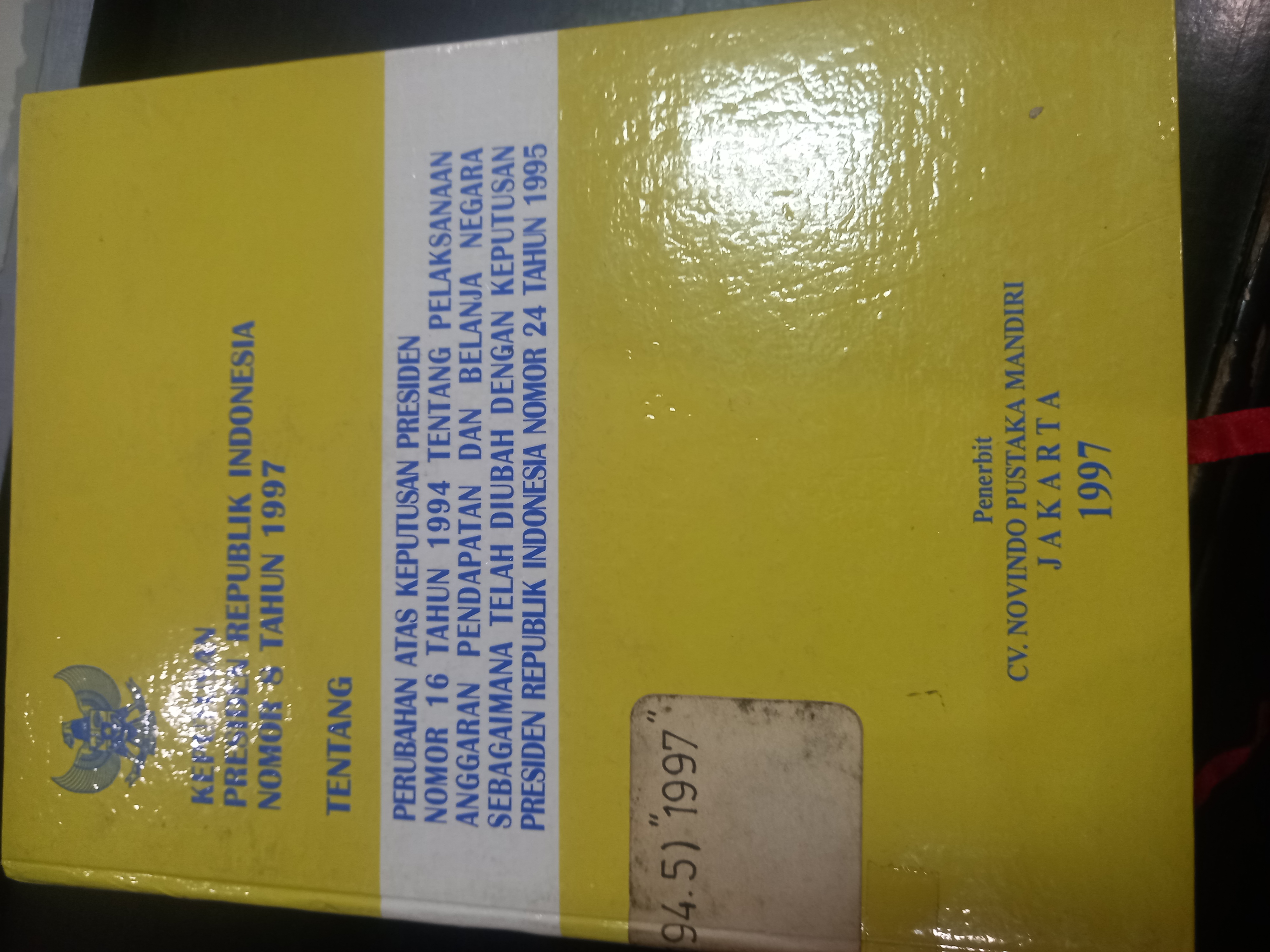 Cover Keputusan Presiden Republik Indonesia Nomor 8 Tahun 1997 Tentang Perubahan Atas Keputusan Presiden Nomor 16 Tahun 1994 Tentang Pelaksanaan Anggaran Pendapatan Dan Belanja Negara Sebagaimana Telah Diubah Dengan Keputusan Presiden Republik Indonesia Nomor 24 Tahun 1995