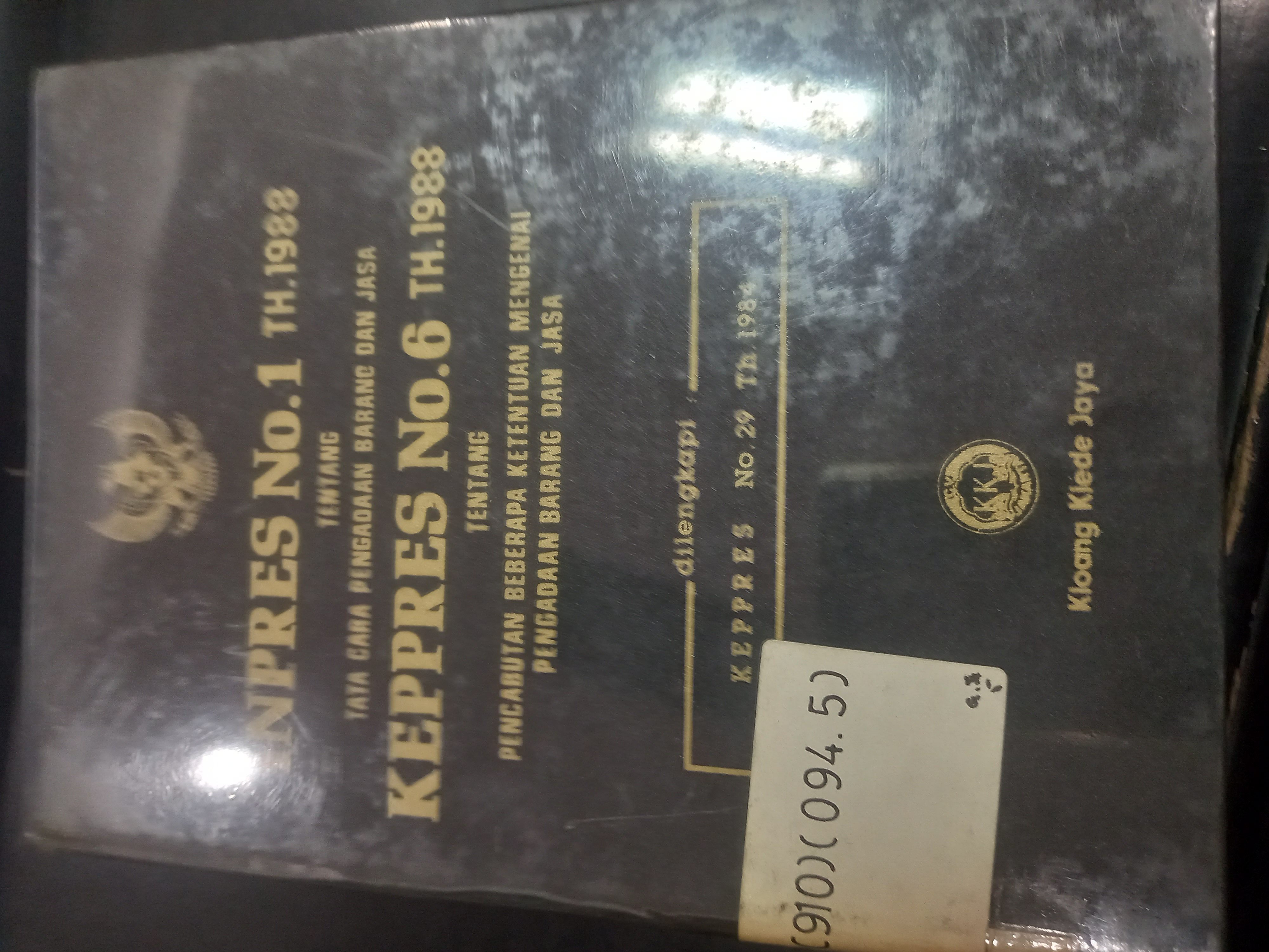 Cover Inpres No. 1 Th. 1988 Tentang Tata Cara Pengadaan Barang Dan Jasa Keppres No. 6 Th. 1988 Tentang Pencabutan Beberapa Ketentuan Mengenai Pengadaan Barang Dan Jasa